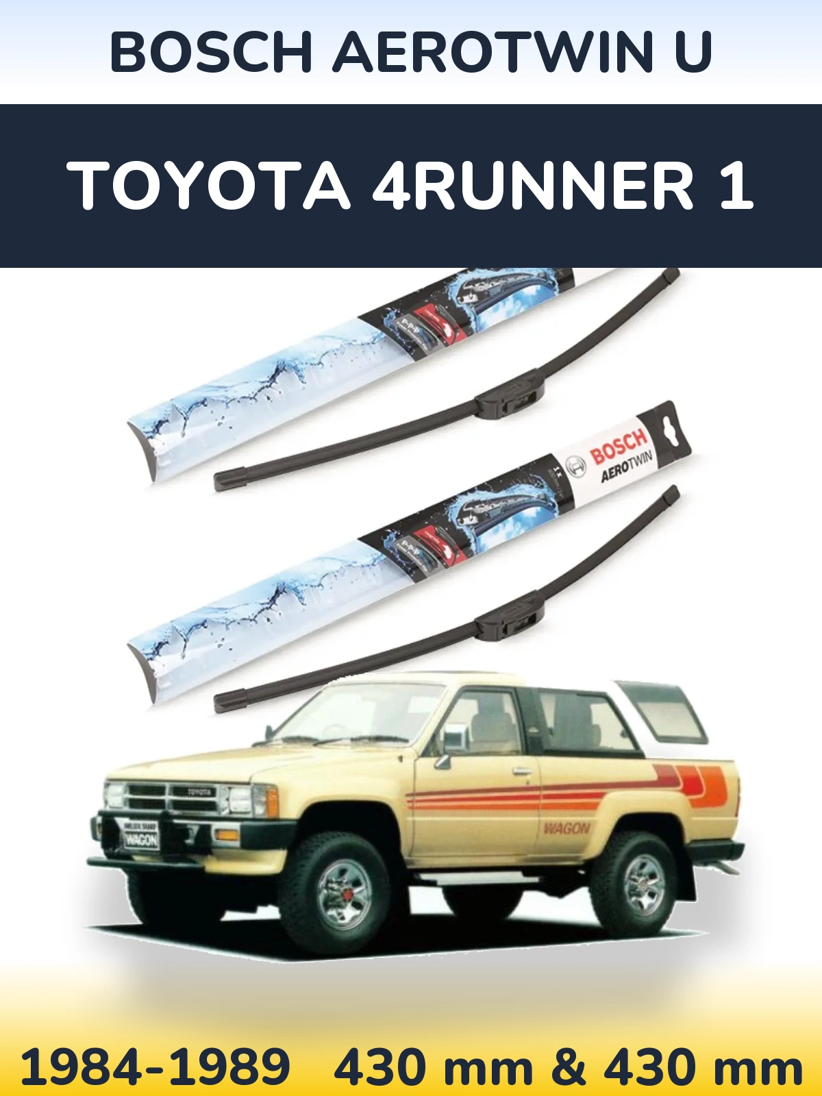 Комплект передних дворников BOSCH AeroTwin U 430 & 430 мм для Toyota 4Runner 1 1984-1989