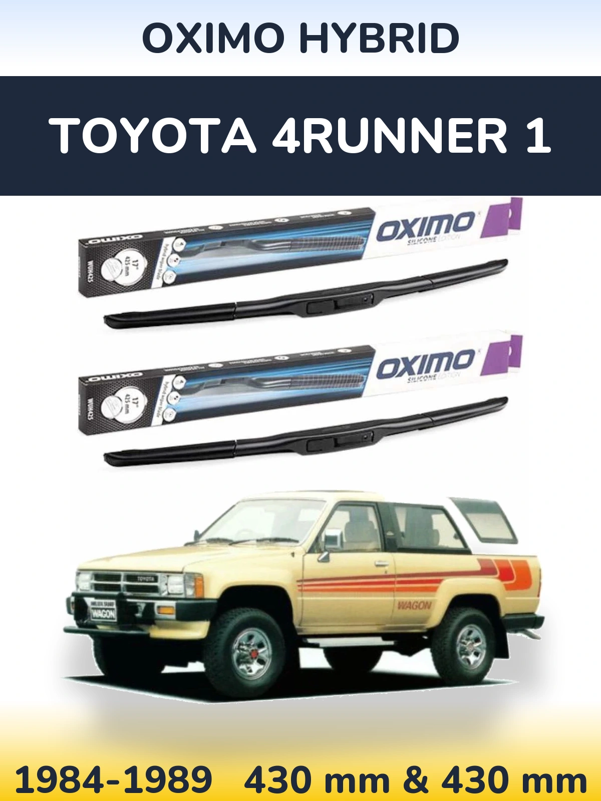 Front wiper blade set Oximo Hybrid 430 & 430 mm for Toyota 4Runner 1 1984-1989