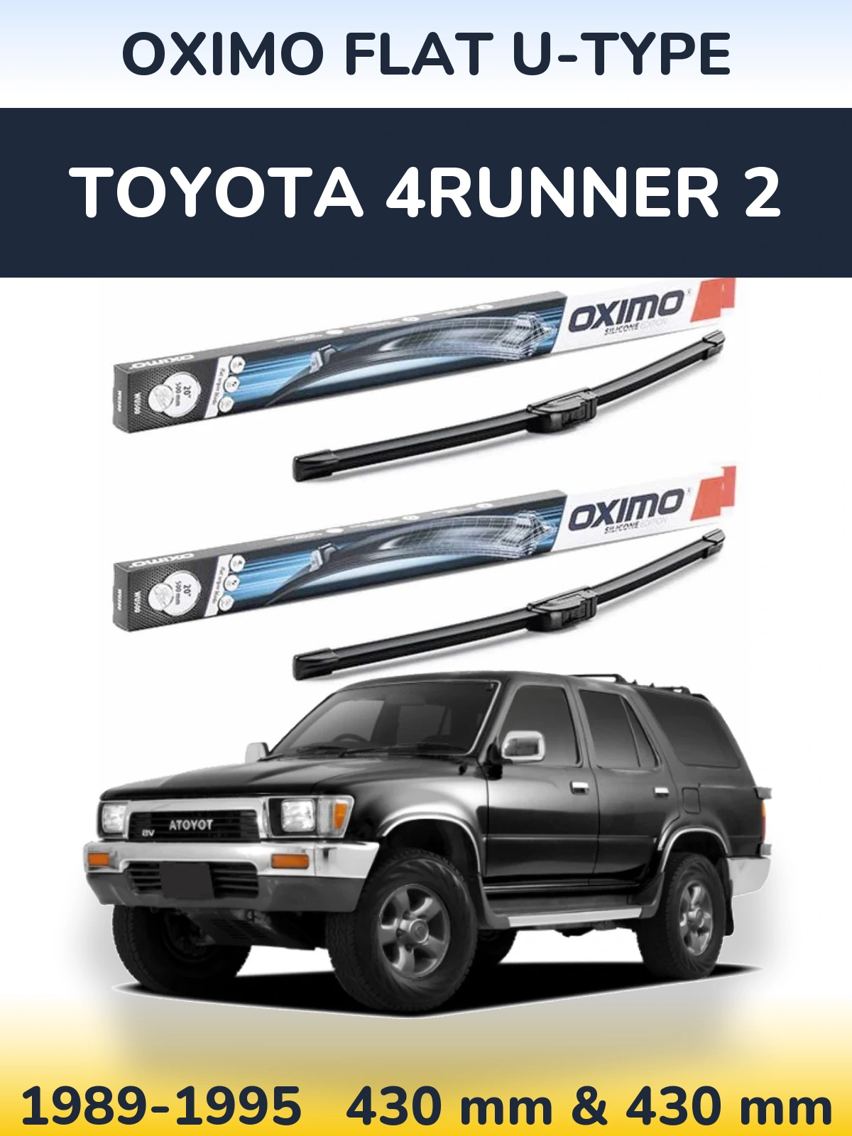 Komplet przednich wycieraczek Oximo Flat U-type 430 & 430 mm do Toyota 4Runner 2 1989-1995
