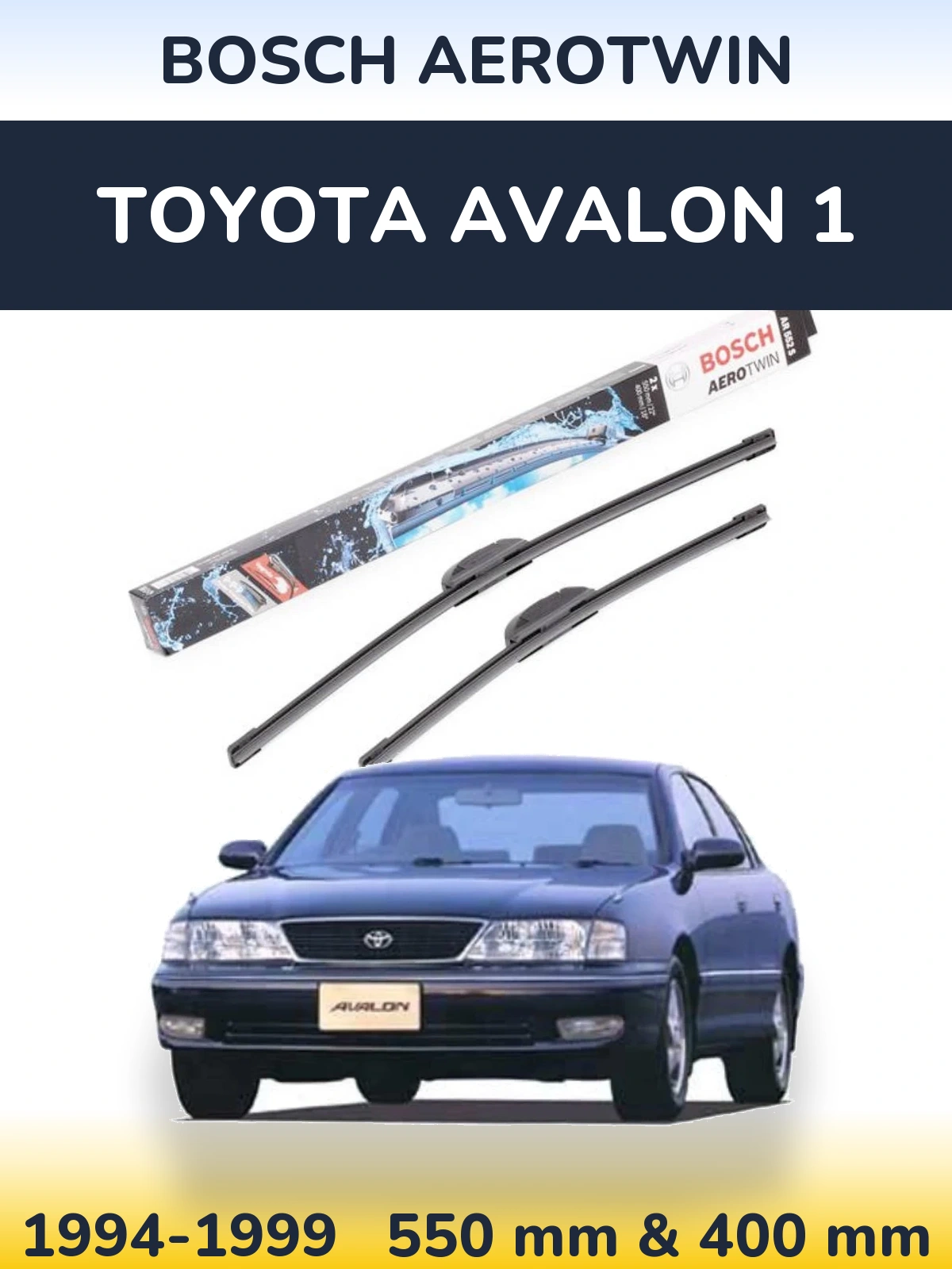 Front wiper blade set BOSCH AeroTwin 550 & 400 mm for Toyota Avalon 1 1994-1999