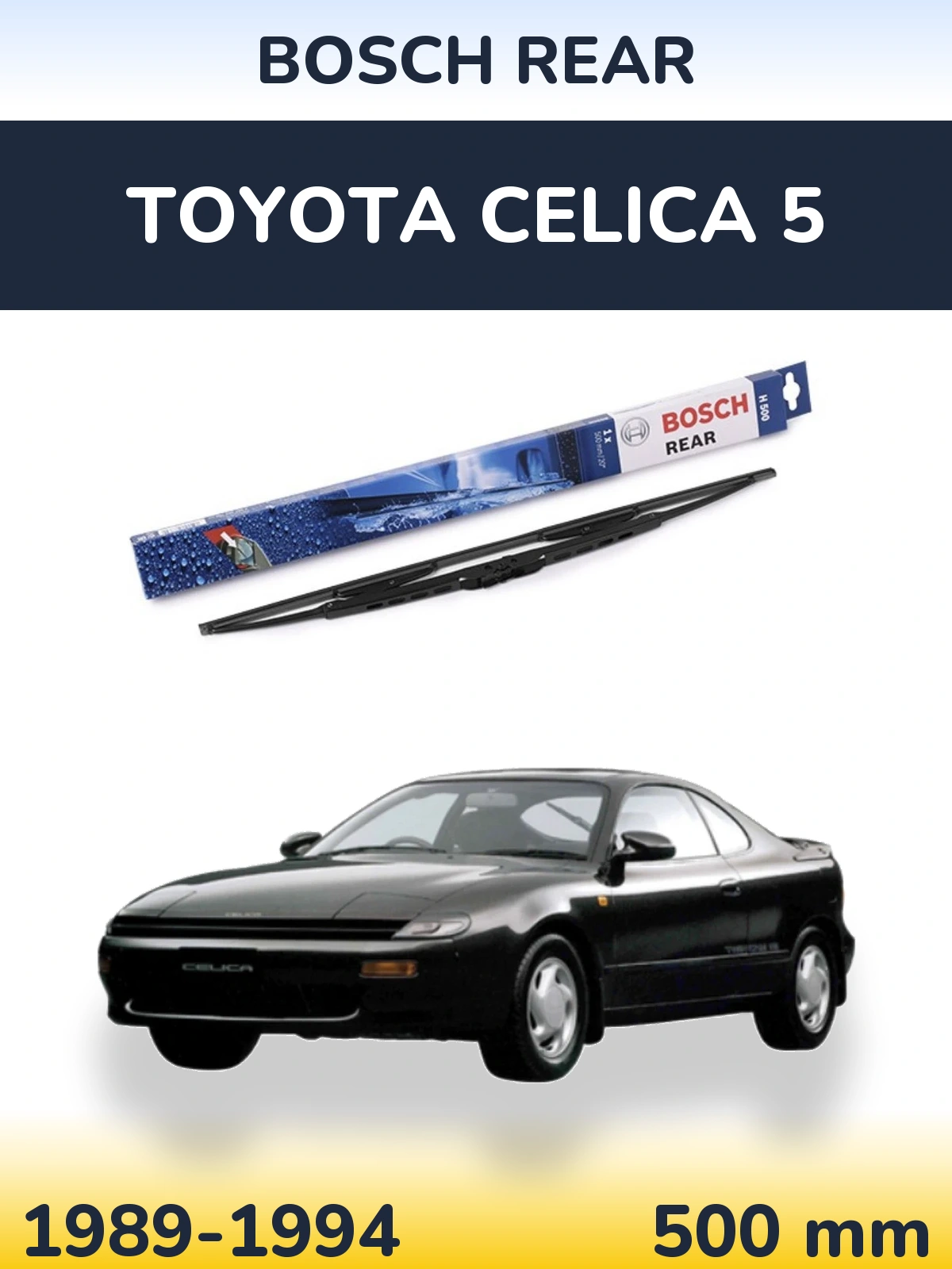 Rear wiper blade BOSCH Rear 500 mm for Toyota Celica 5 1989-1994