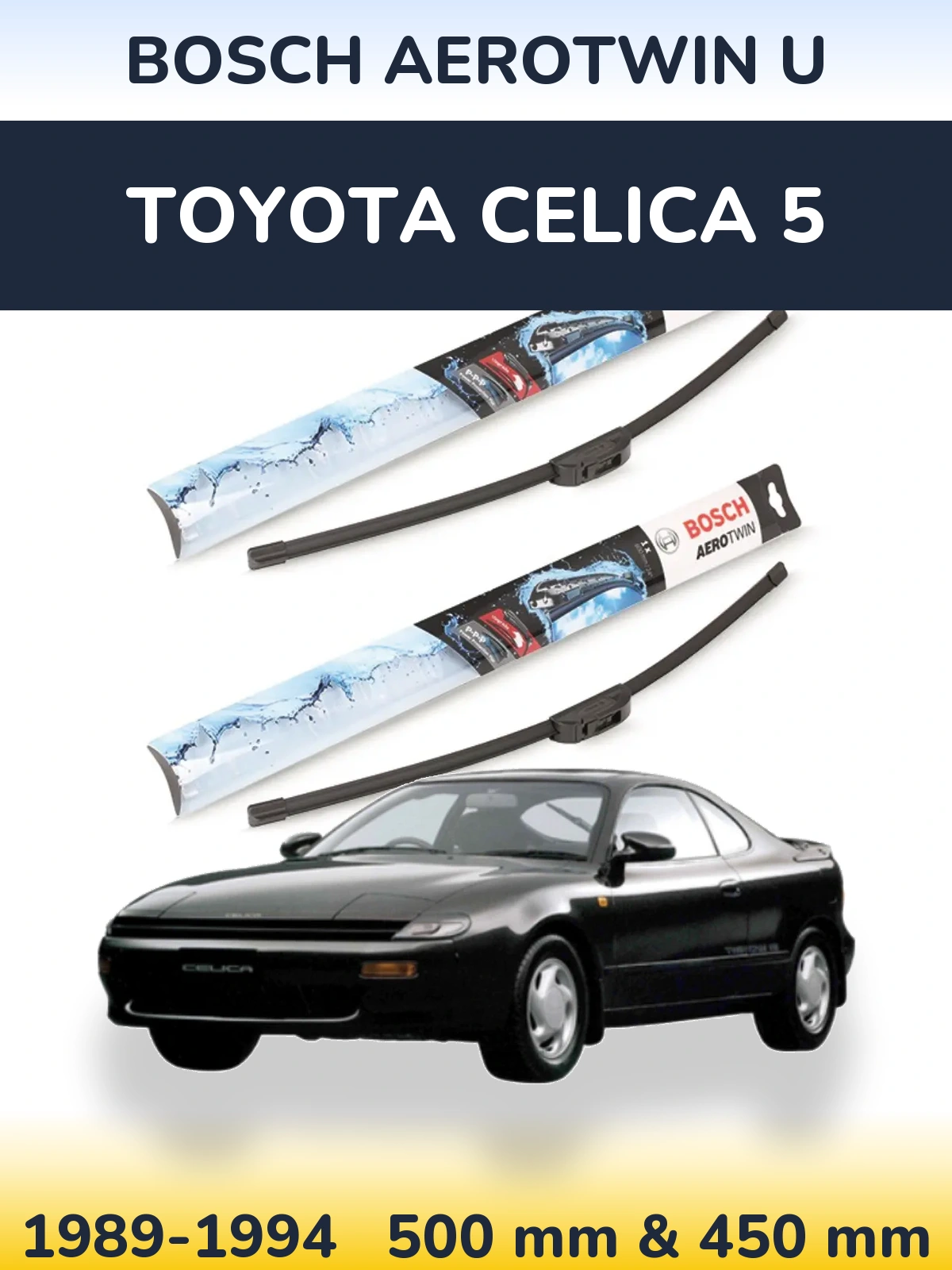 Front wiper blade set BOSCH AeroTwin U 500 & 450 мм for Toyota Celica 5 1989-1994