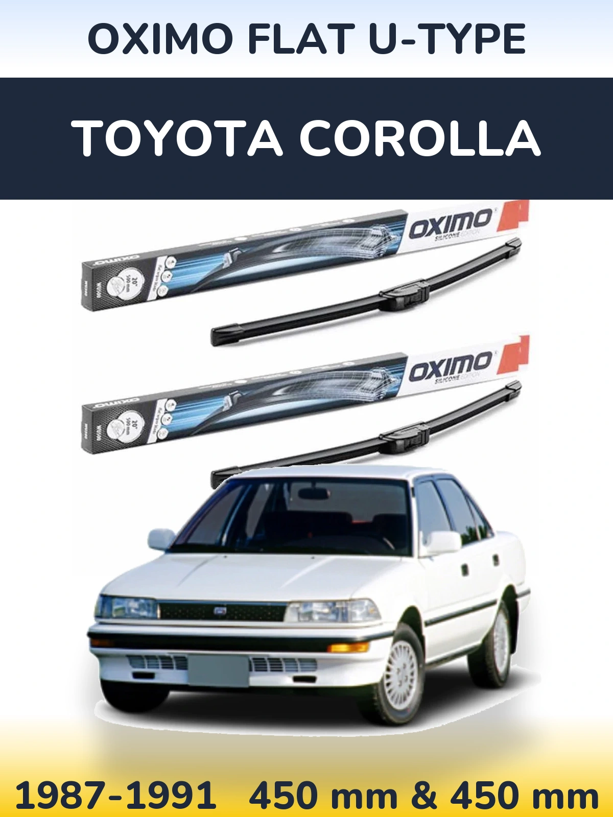 Комплект передніх щіток Oximo Flat U-type 450 & 450 мм для Toyota Corolla 1987-1991