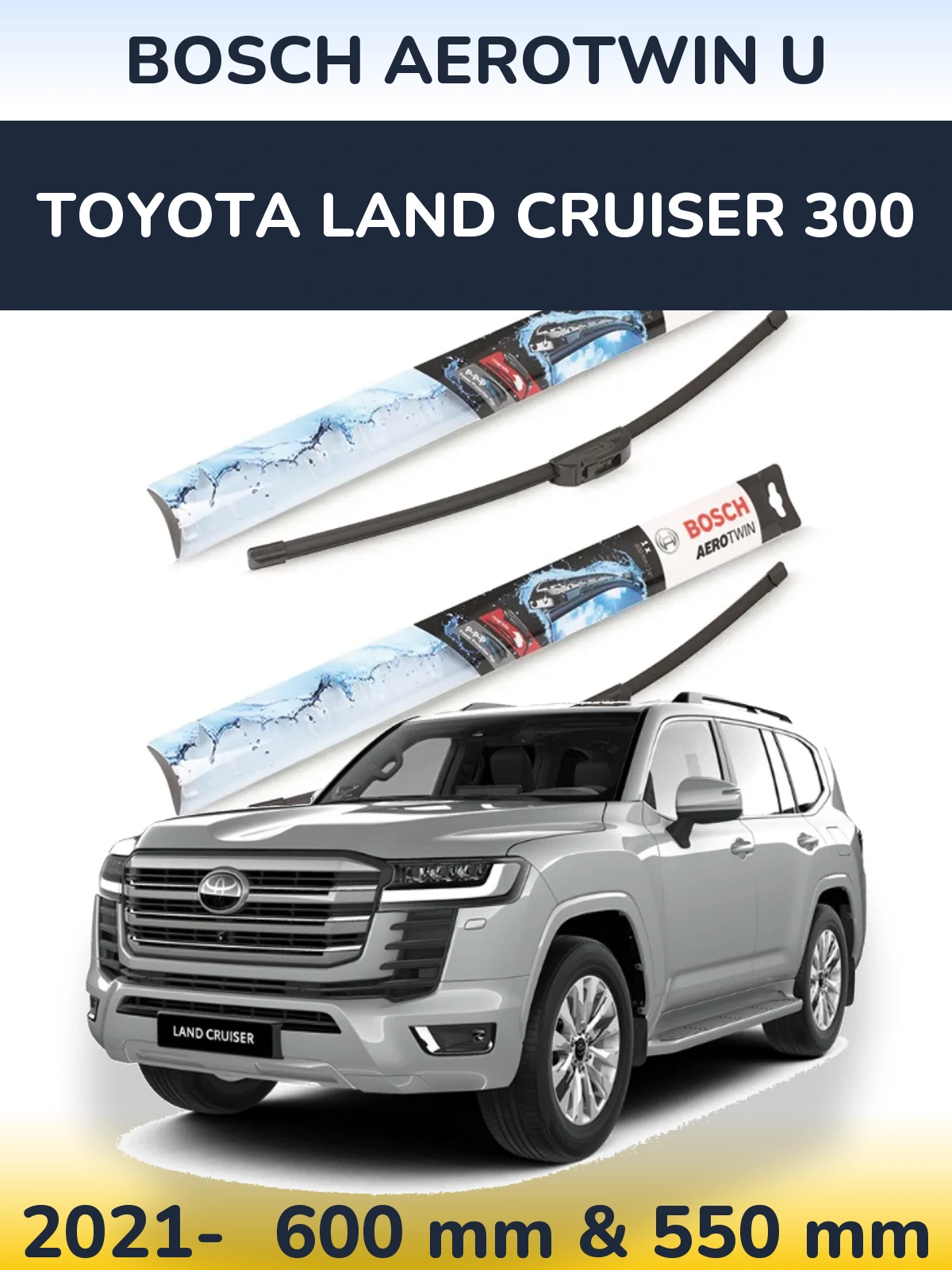 Komplet przednich wycieraczek BOSCH AeroTwin U 600 & 550 mm do Toyota Land Cruiser 300 2021-2026