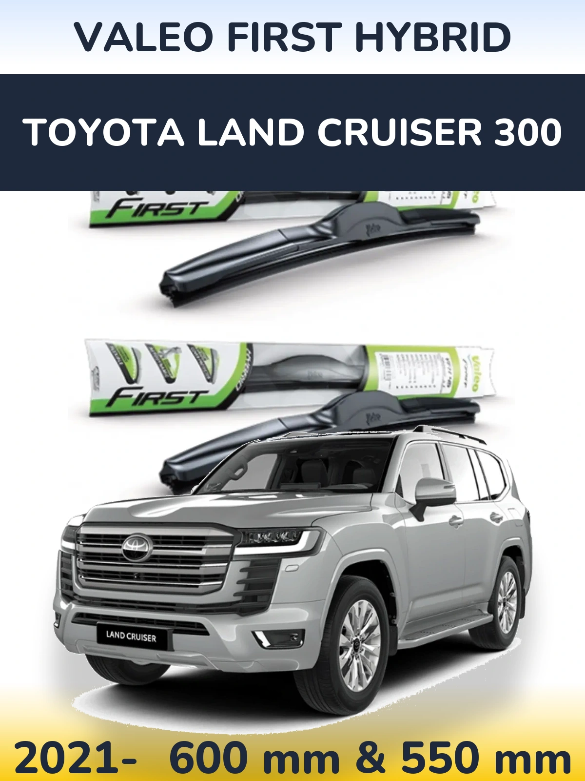 Комплект передних дворников Valeo First Hybrid 600 & 550 мм для Toyota Land Cruiser 300 2021-2026