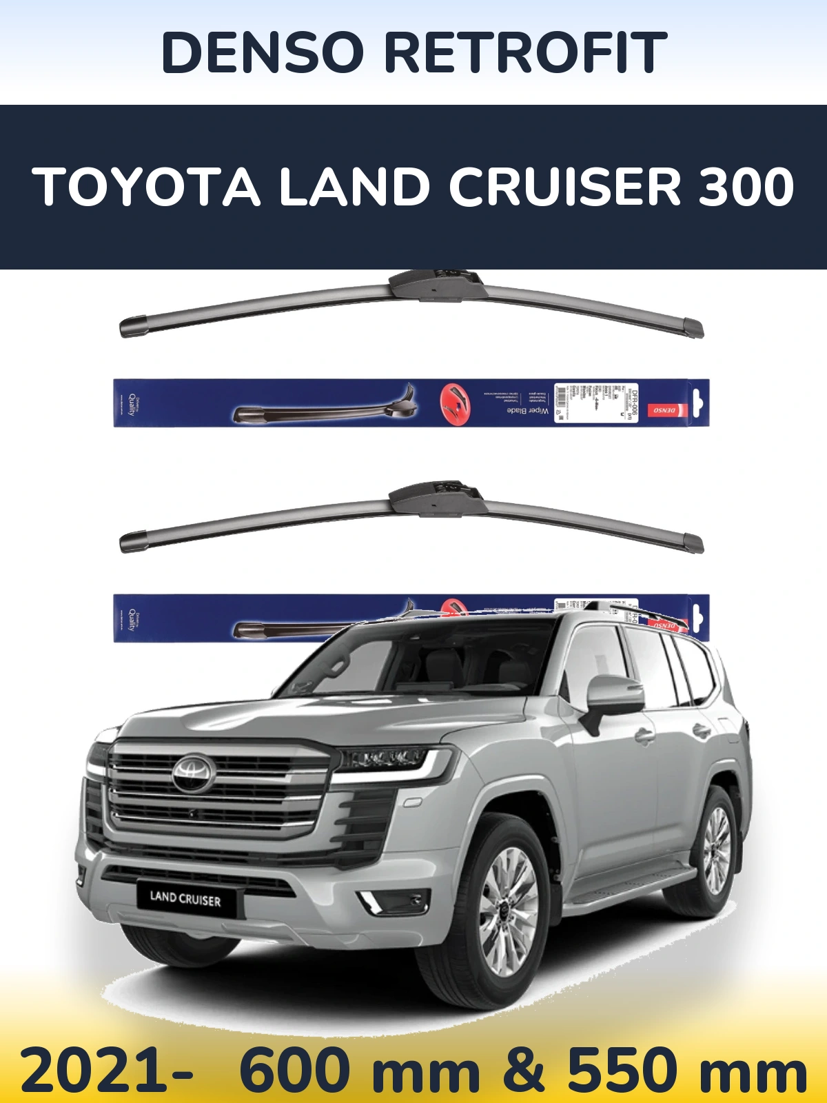 Комплект передних дворников Denso Retrofit 600 & 550 мм для Toyota Land Cruiser 300 2021-2026