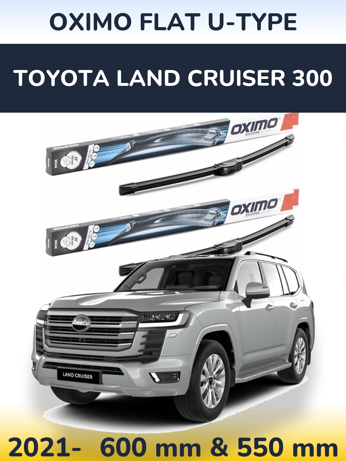 Front wiper blade set Oximo Flat U-type 600 & 550 mm for Toyota Land Cruiser 300 2021-2026