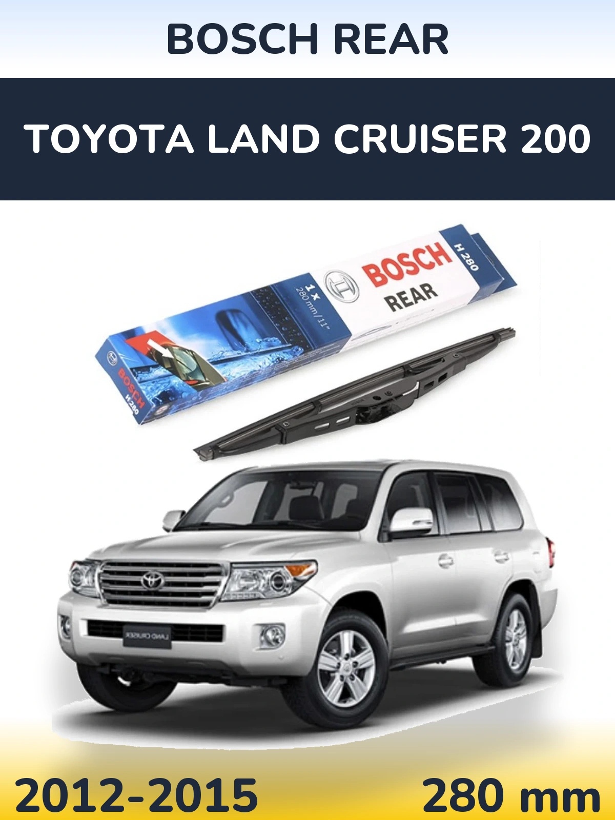 Rear wiper blade BOSCH Rear 280 mm for Toyota Land Cruiser 200 2012-2015