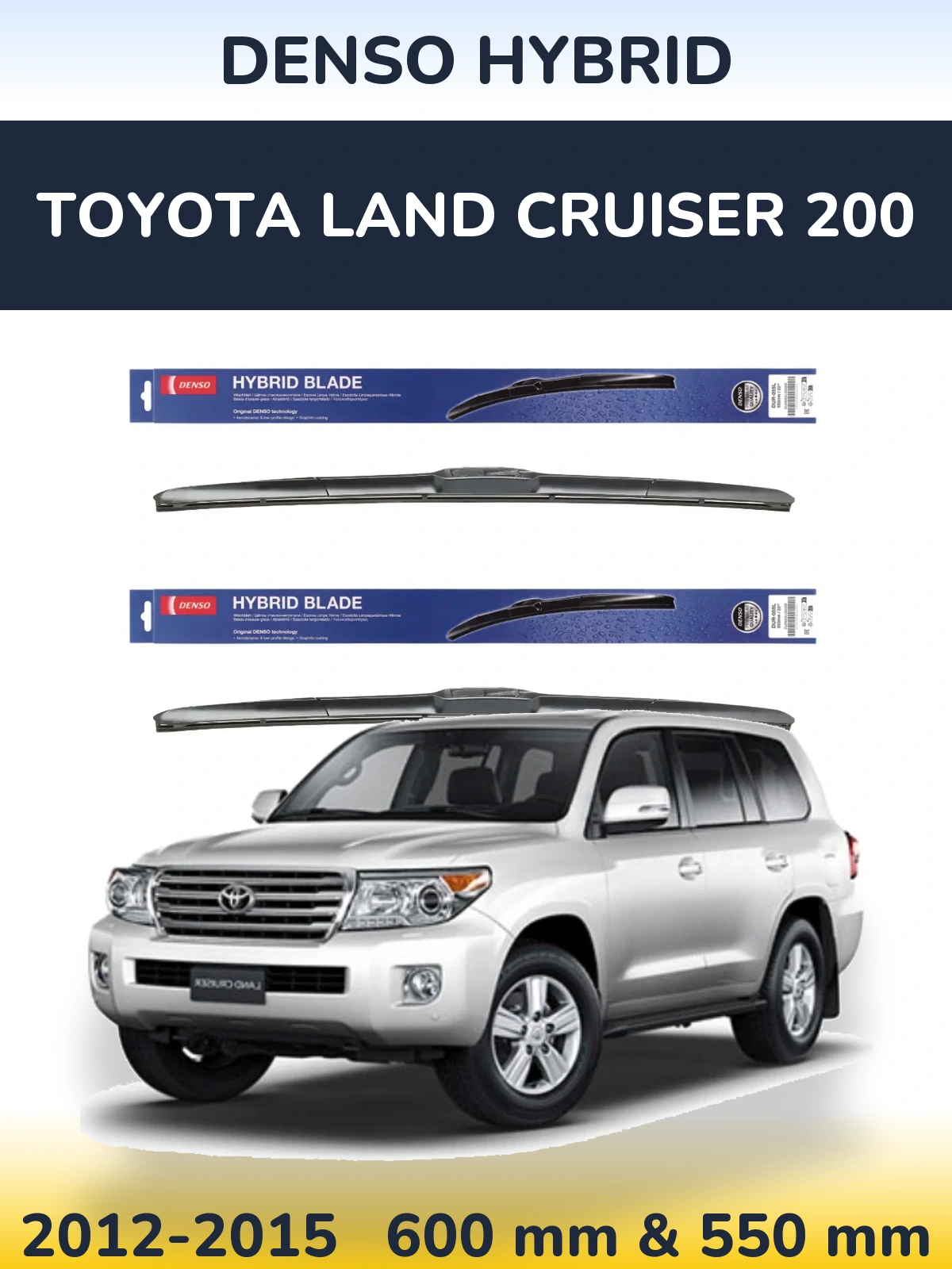 Front wiper blade set Denso Hybrid 600 & 550 mm for Toyota Land Cruiser 200 2012-2015
