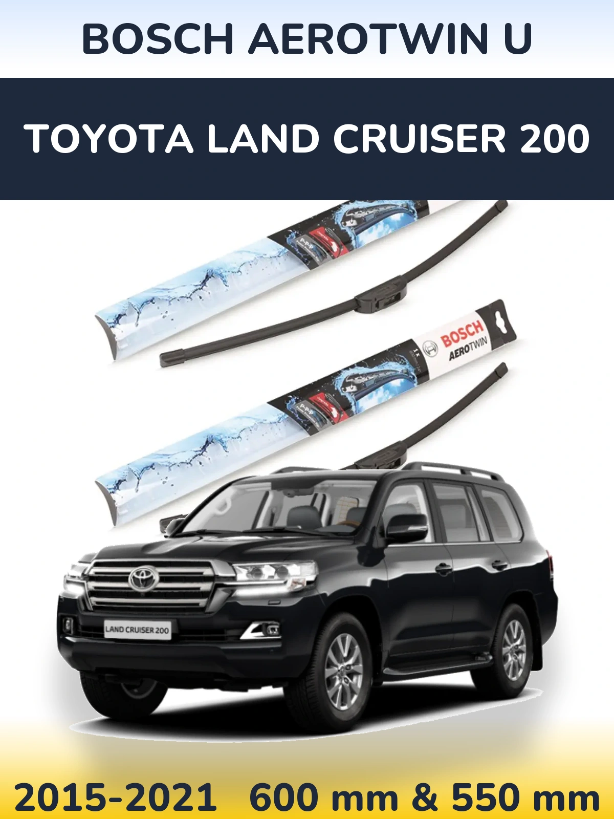 Front wiper blade set BOSCH AeroTwin U 600 & 550 мм for Toyota Land Cruiser 200 2015-2021