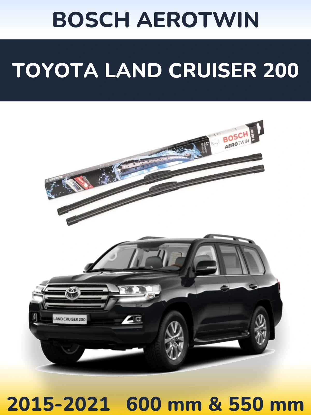 Front wiper blade set BOSCH AeroTwin 600 & 550 mm for Toyota Land Cruiser 200 2015-2021
