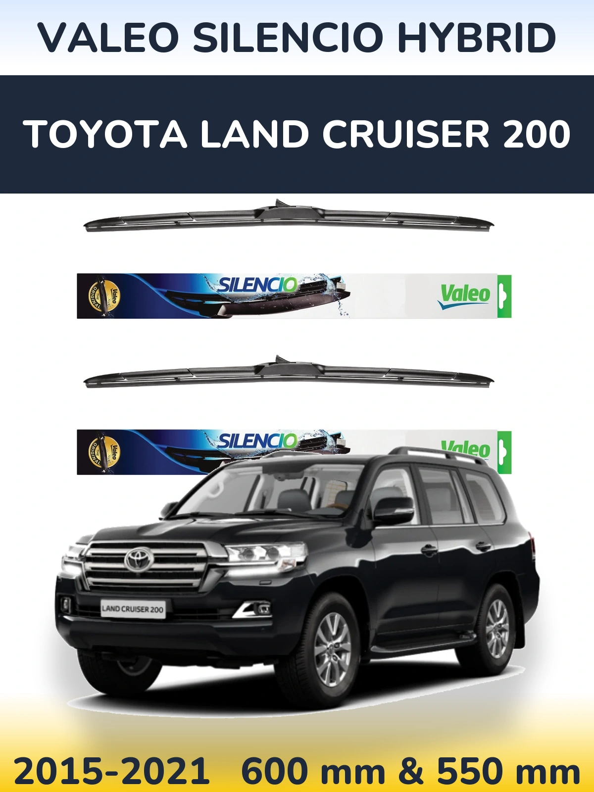 Комплект передніх щіток Valeo Silencio Hybrid 600 & 550 мм для Toyota Land Cruiser 200 2015-2021