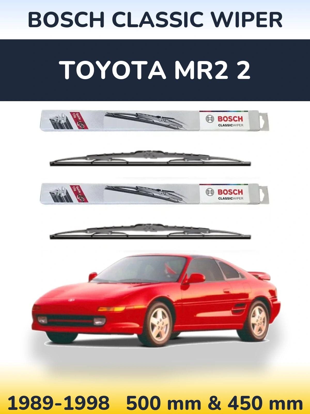 Комплект передніх щіток BOSCH Classic Wiper 500 & 450 мм для Toyota MR2 2 1989-1998