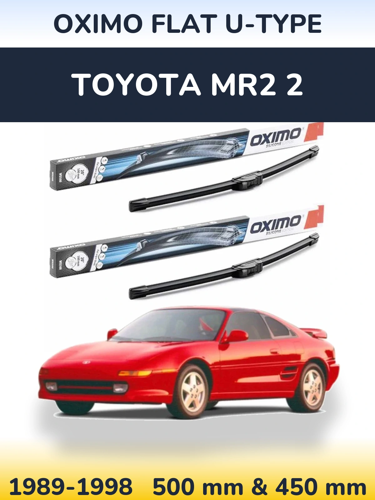 Front wiper blade set Oximo Flat U-type 500 & 450 mm for Toyota MR2 2 1989-1998