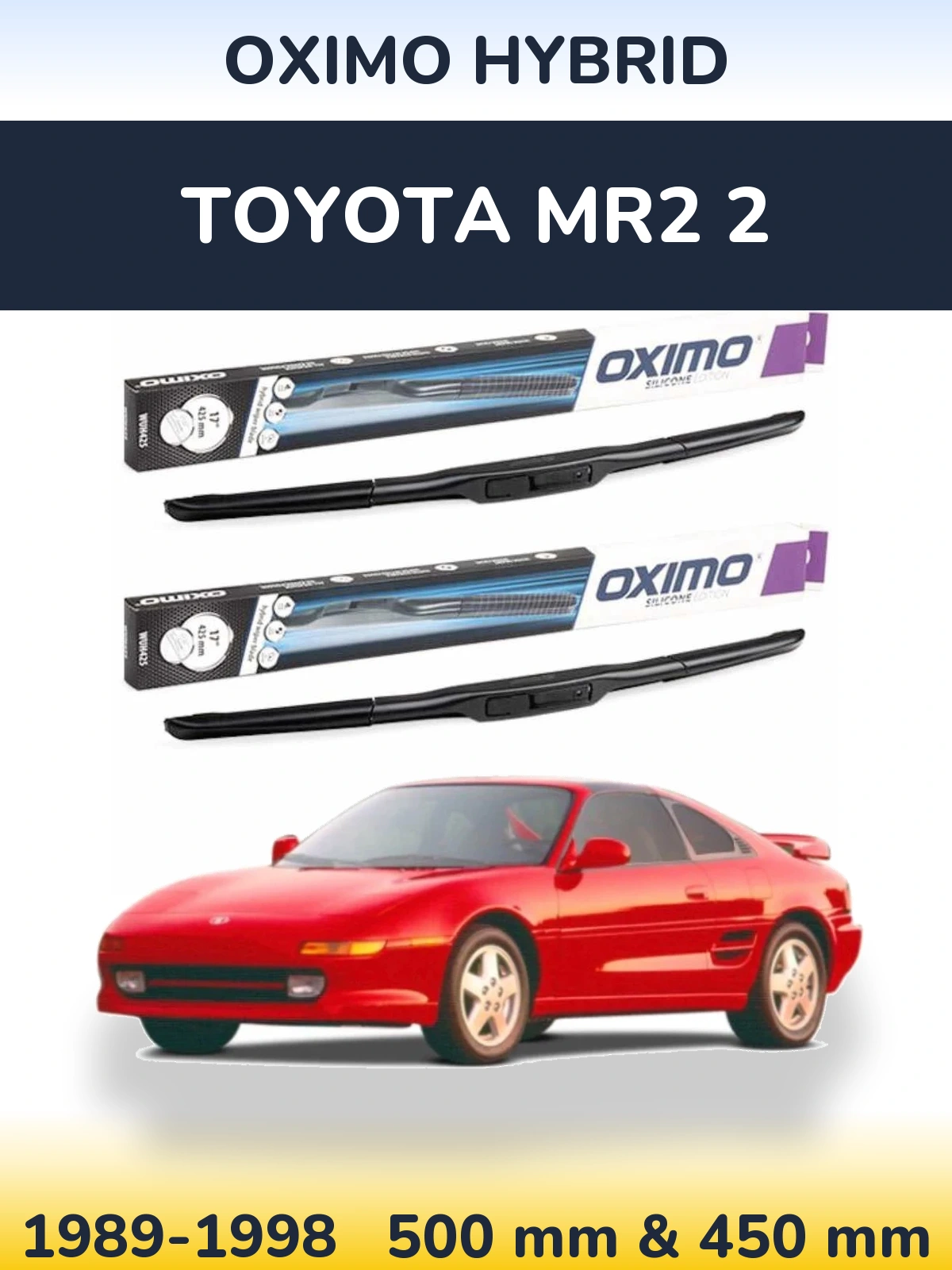 Front wiper blade set Oximo Hybrid 500 & 450 mm for Toyota MR2 2 1989-1998