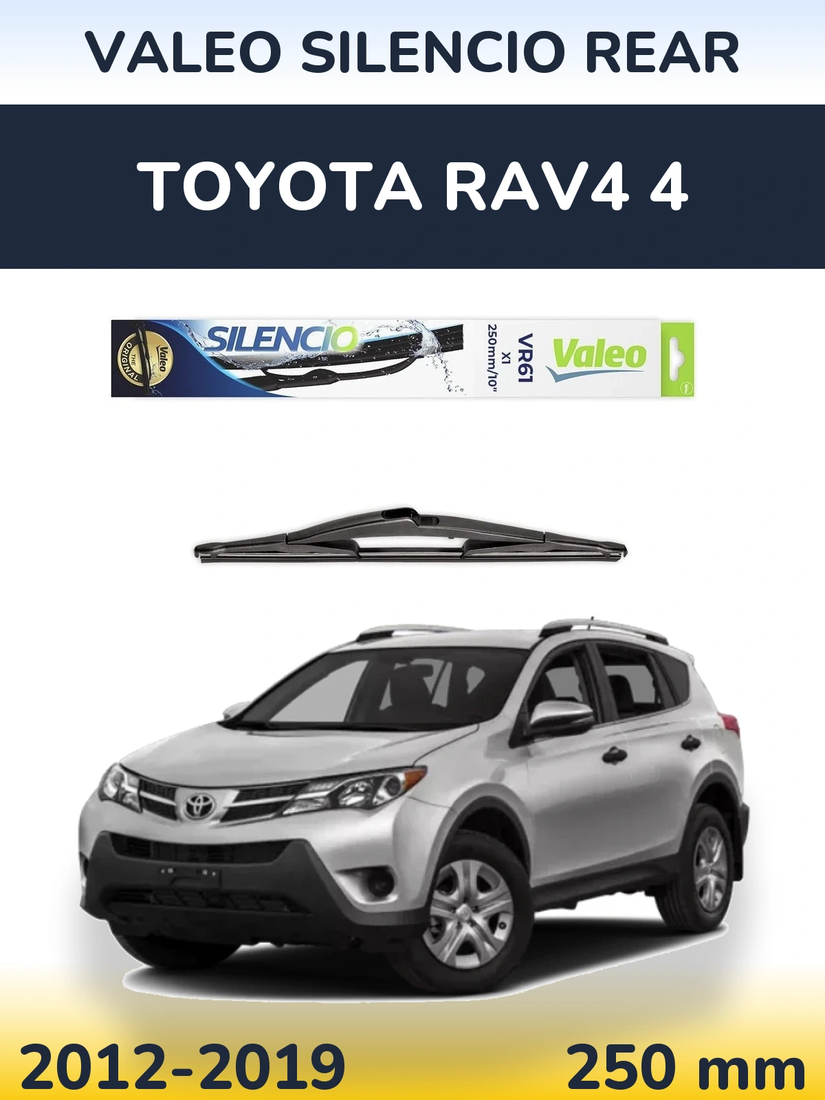 Rear wiper blade Valeo Silencio Rear 250 мм for Toyota RAV4 4 2012-2019