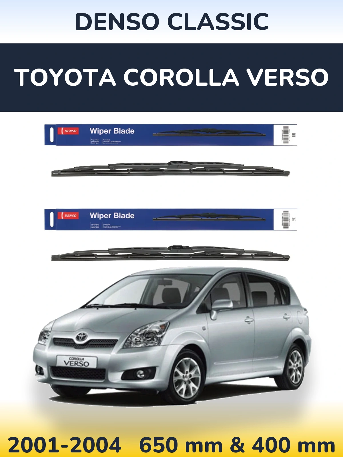 Комплект передніх щіток Denso Classic 650 & 400 мм для Toyota Corolla Verso 2001-2004