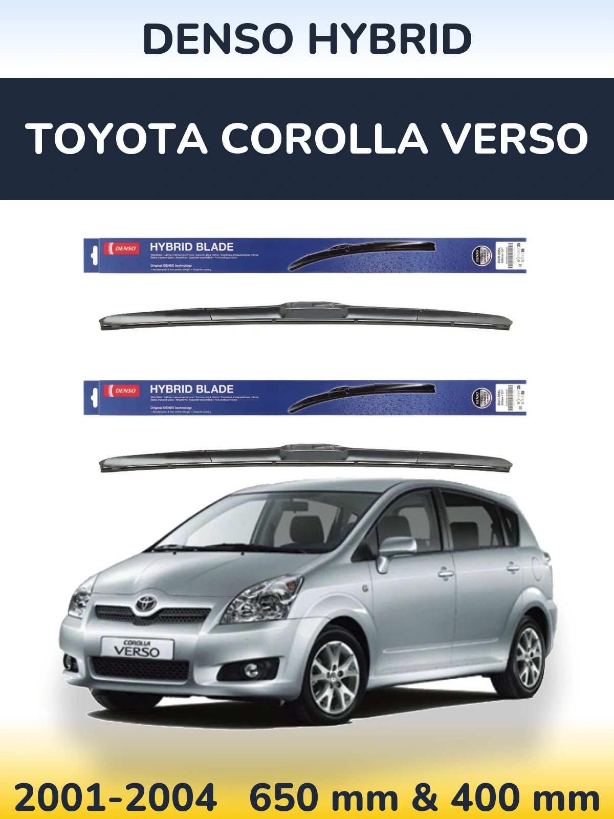 Комплект передних дворников Denso Hybrid 650 & 400 мм для Toyota Corolla Verso 2001-2004