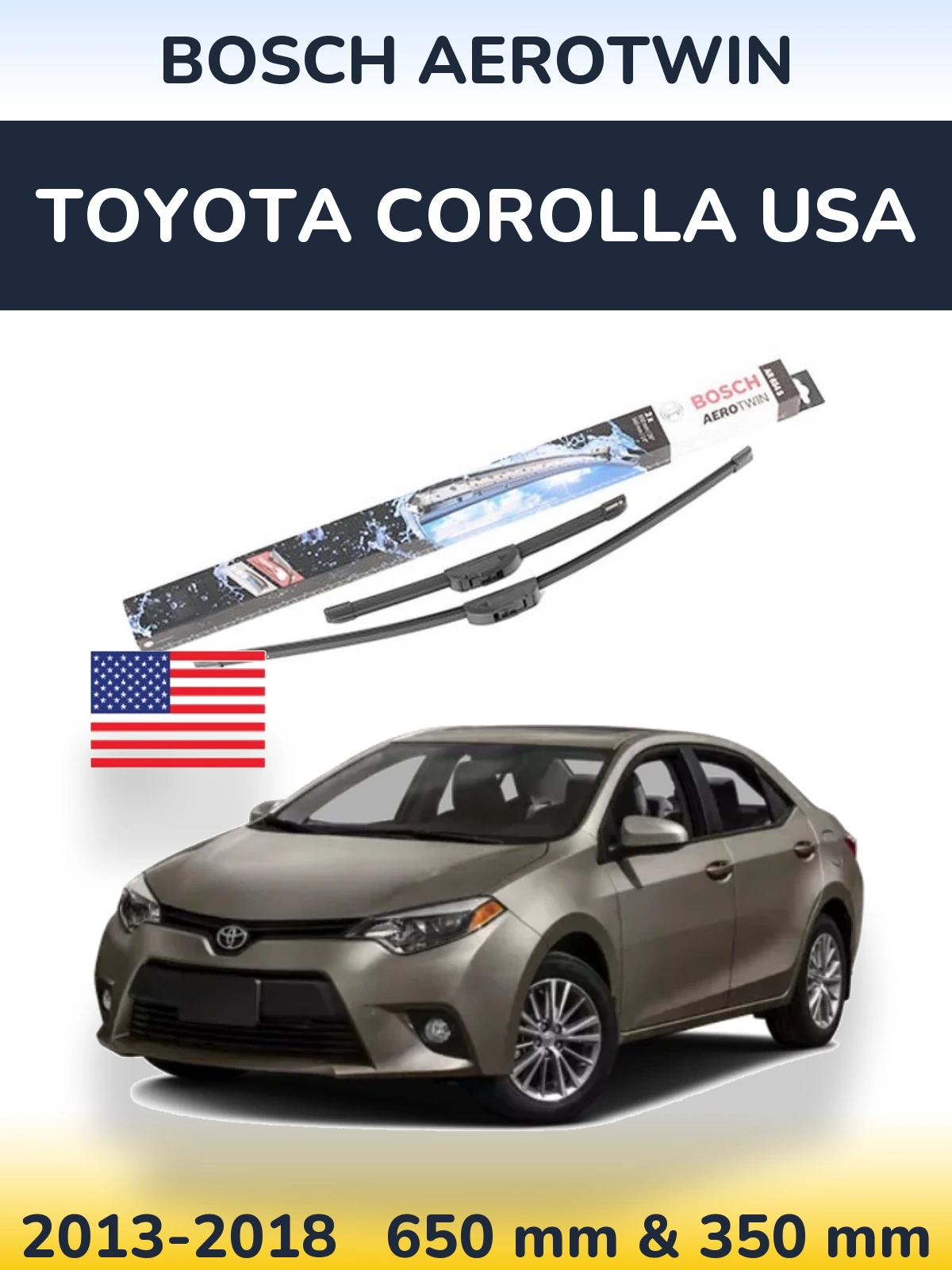 Front wiper blade set BOSCH AeroTwin 650 & 350 mm for Toyota Corolla USA 2013-2018