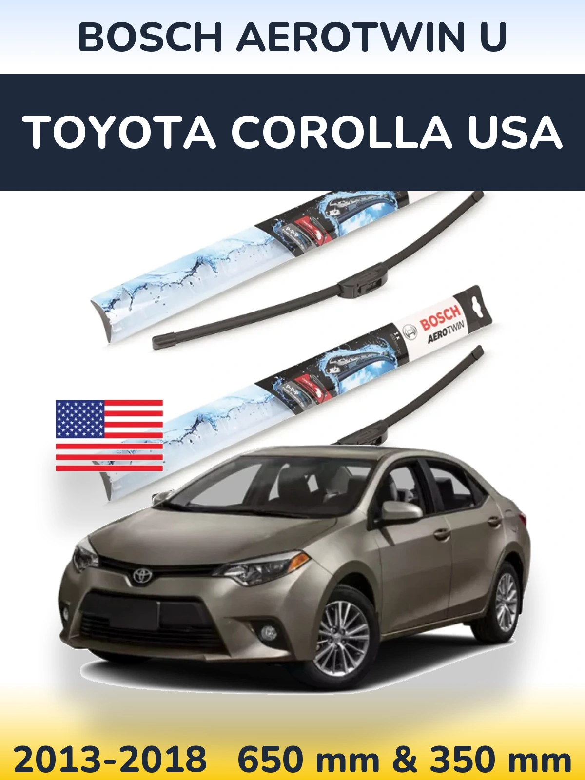 Front wiper blade set BOSCH AeroTwin U 650 & 350 mm for Toyota Corolla USA 2013-2018