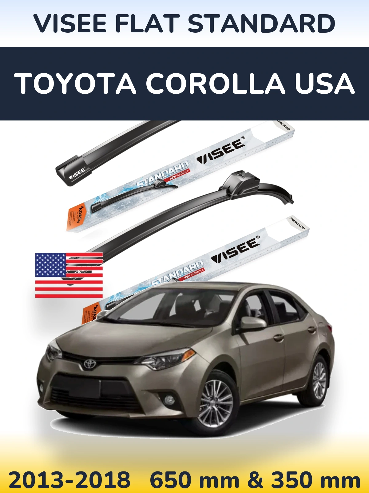 Front wiper blade set VISEE FLAT STANDARD 650 & 350 mm for Toyota Corolla USA 2013-2018