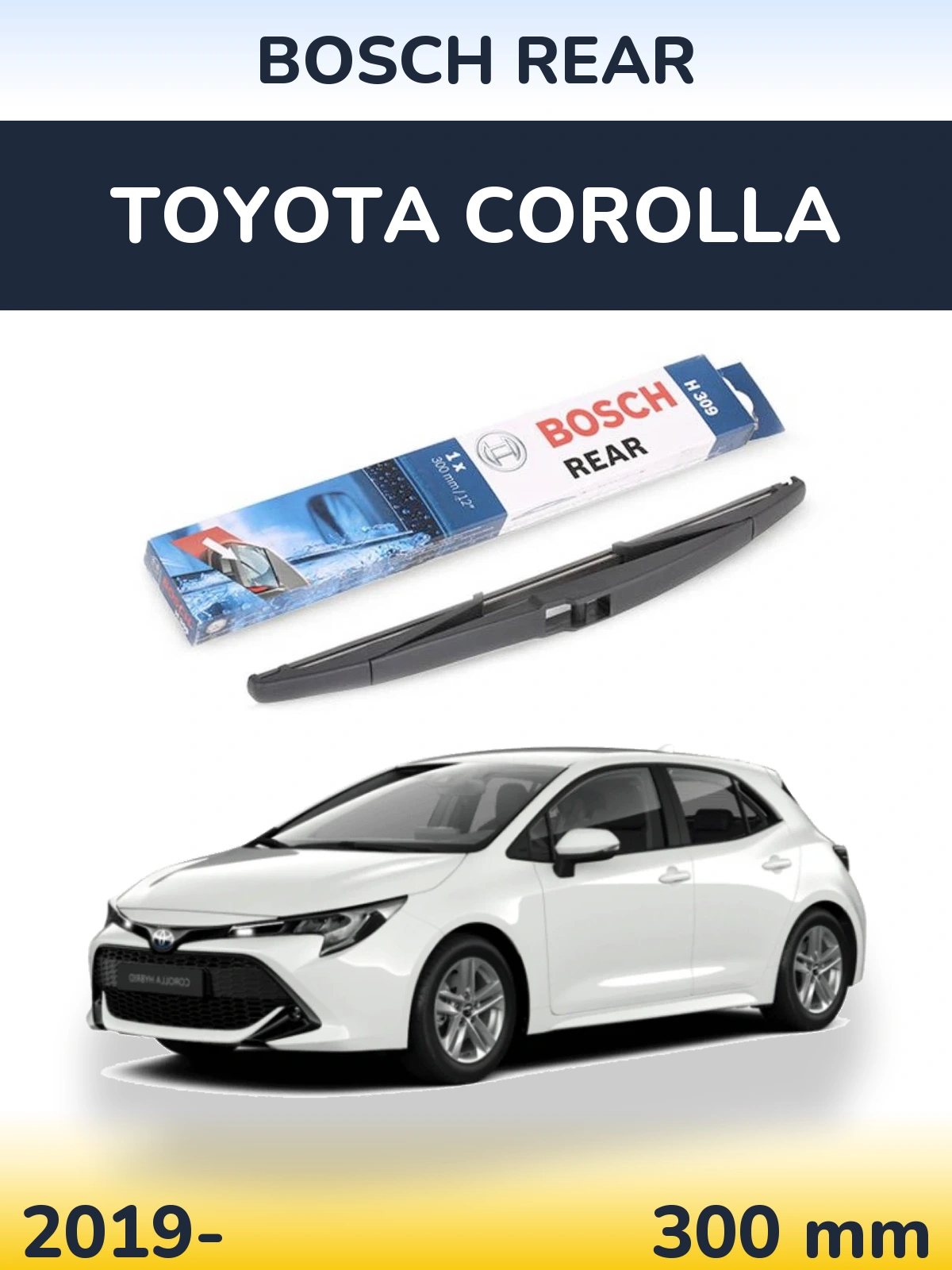 Tylna wycieraczka BOSCH Rear 300 mm do Toyota Corolla 2019-2026