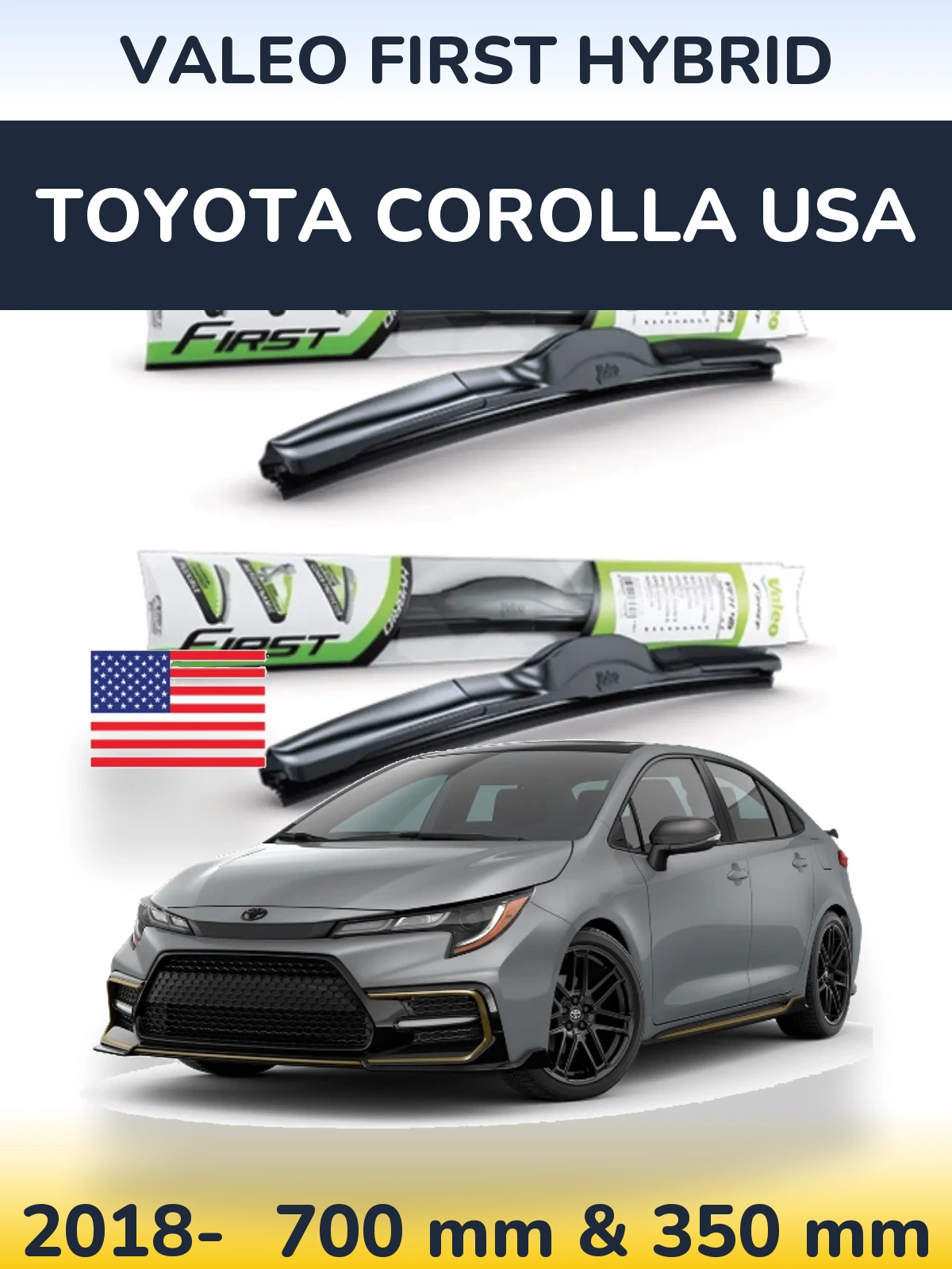 Комплект передних дворников Valeo First Hybrid 700 & 350 мм для Toyota Corolla USA 2018-2026