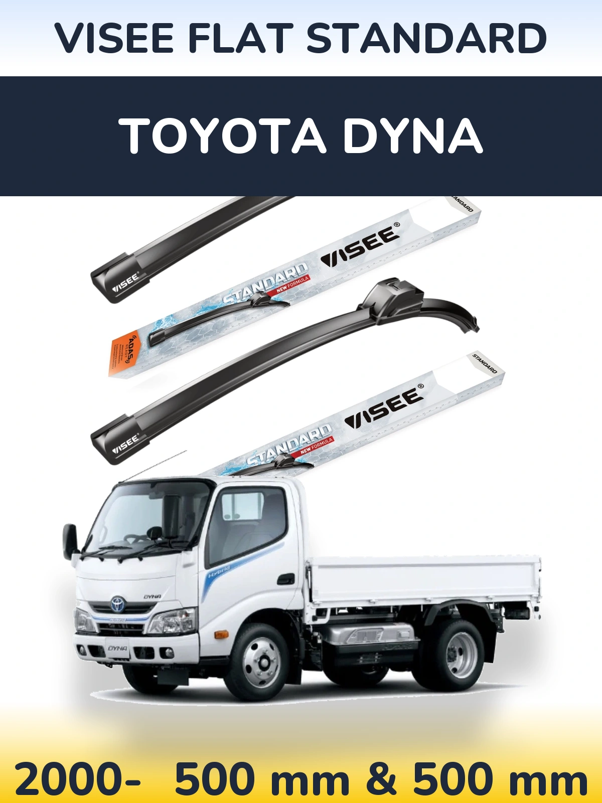 Комплект передніх щіток VISEE FLAT STANDARD 500 & 500 мм для Toyota Dyna 2000-2026