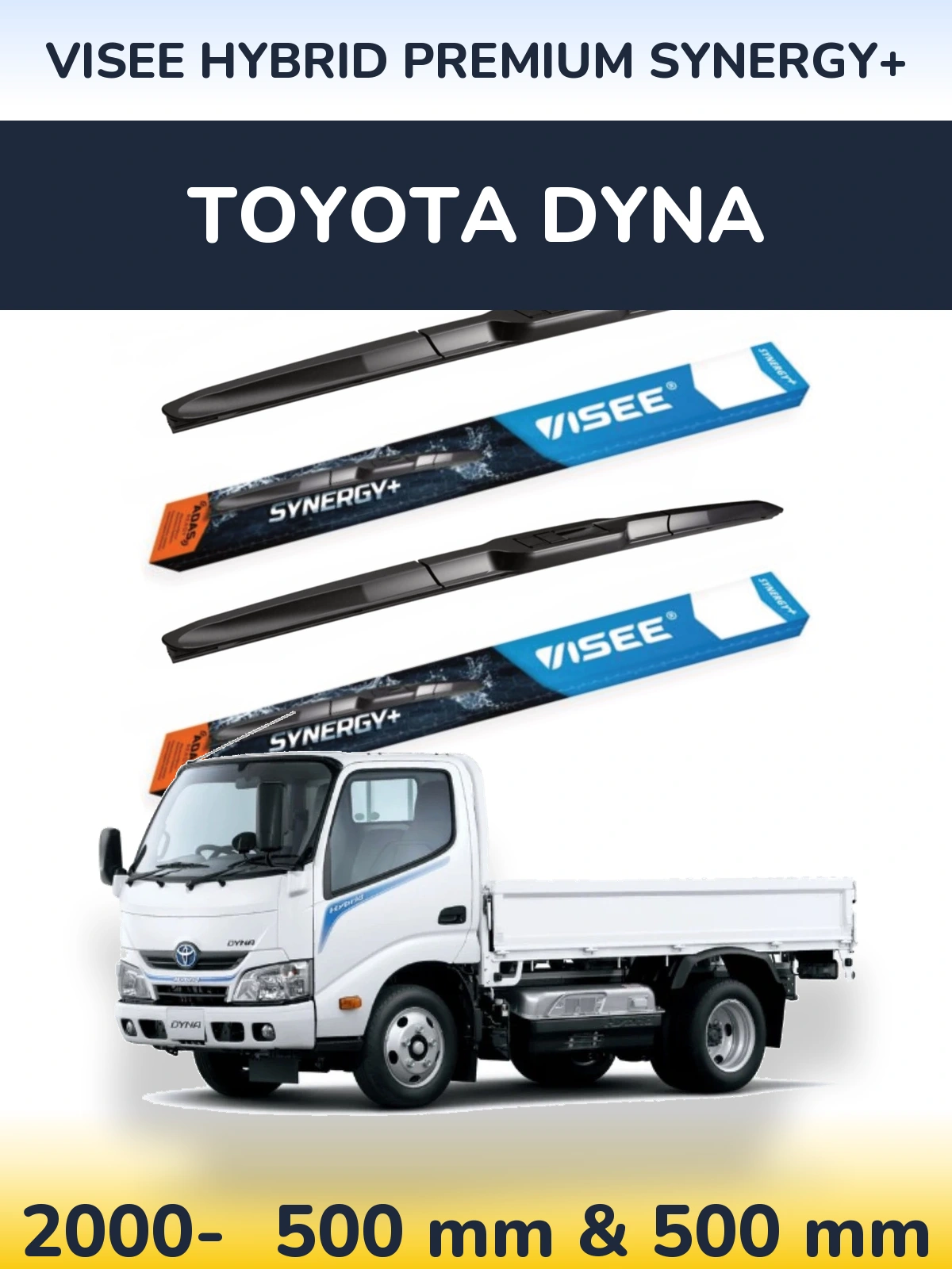 Front wiper blade set VISEE HYBRID PREMIUM SYNERGY+ 500 & 500 мм for Toyota Dyna 2000-2026