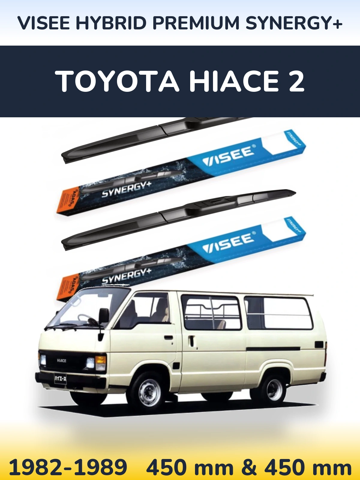Комплект передних дворников VISEE HYBRID PREMIUM SYNERGY+ 450 & 450 мм для Toyota Hiace 2 1982-1989
