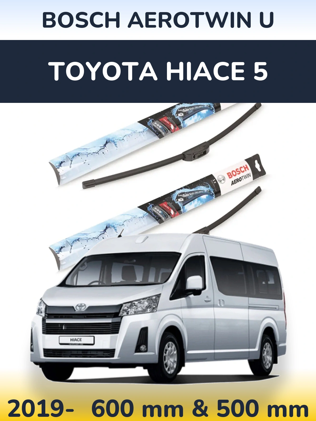 Front wiper blade set BOSCH AeroTwin U 600 & 500 мм for Toyota Hiace 5 2019-2026
