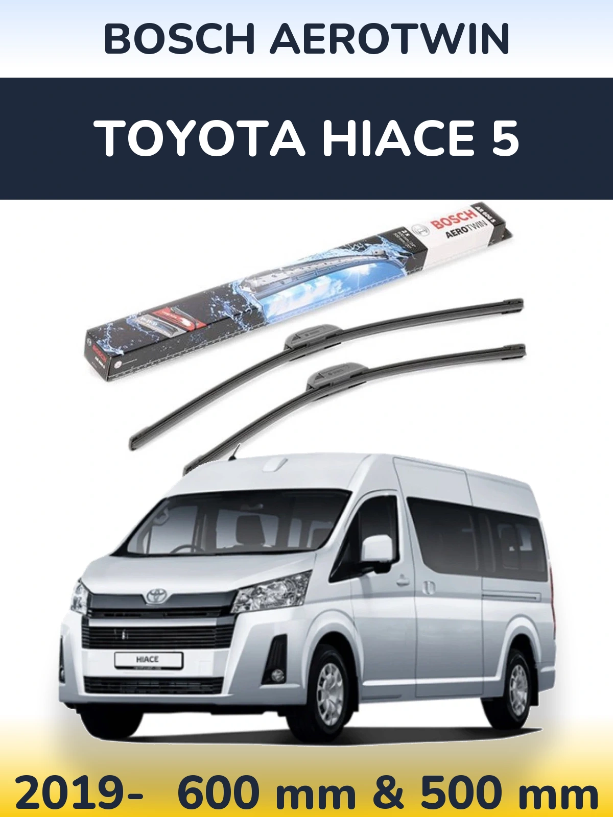 Komplet przednich wycieraczek BOSCH AeroTwin 600 & 500 mm do Toyota Hiace 5 2019-2026