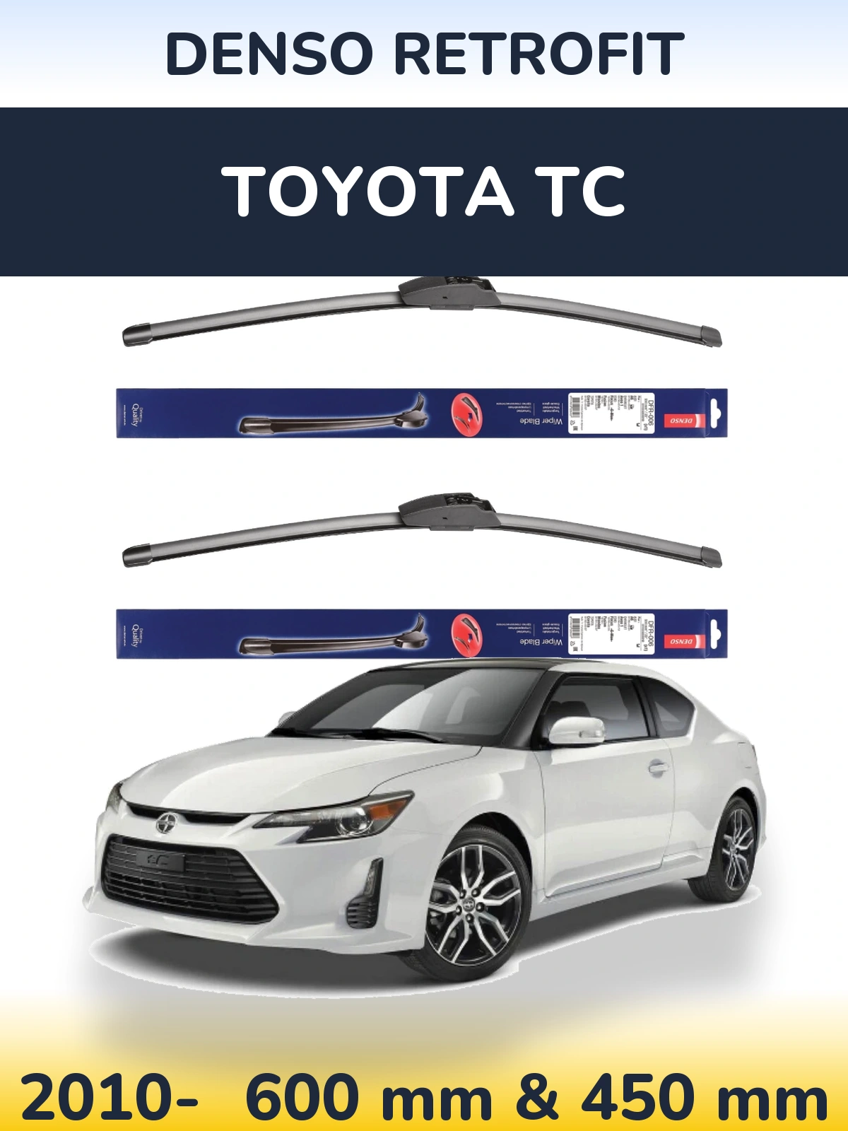 Front wiper blade set Denso Retrofit 600 & 450 mm for Toyota tC 2010-2026