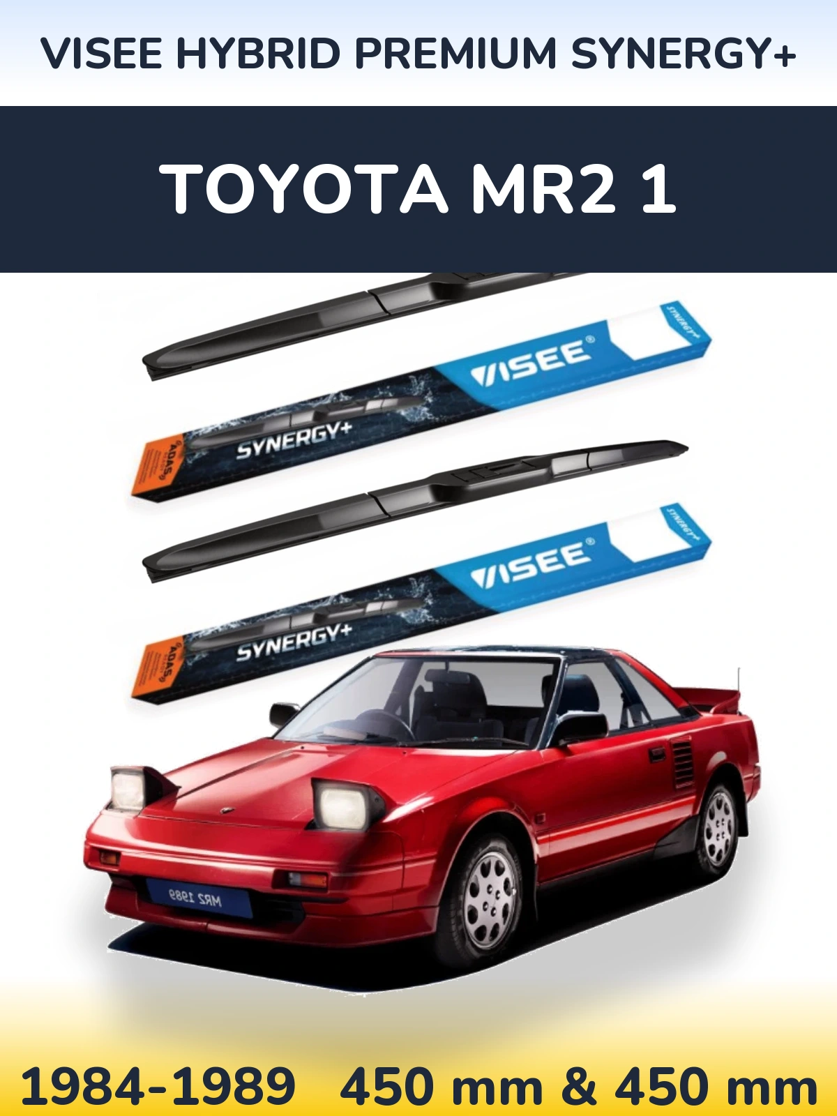Front wiper blade set VISEE HYBRID PREMIUM SYNERGY+ 450 & 450 mm for Toyota MR2 1 1984-1989