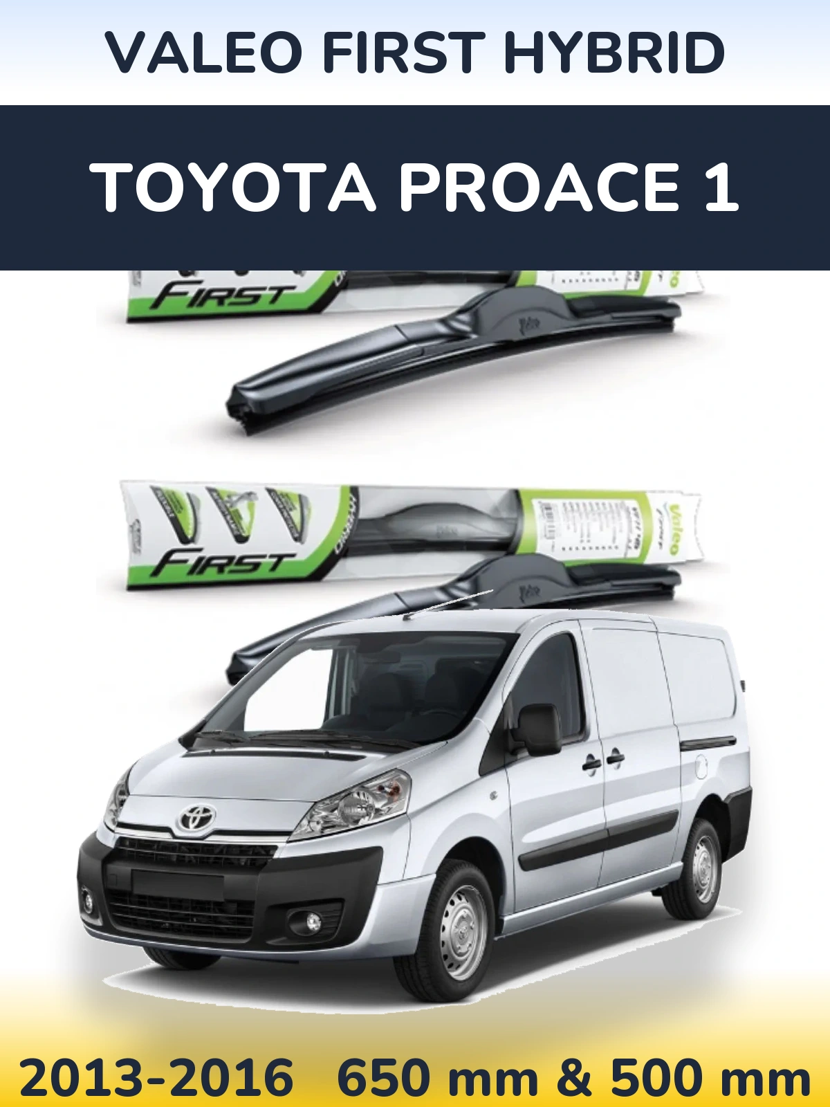 Комплект передніх щіток Valeo First Hybrid 650 & 500 мм для Toyota ProAce 1 2013-2016