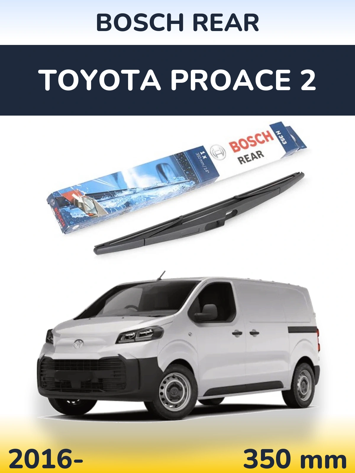 Rear wiper blade BOSCH Rear 350 мм for Toyota ProAce 2 2016-2026