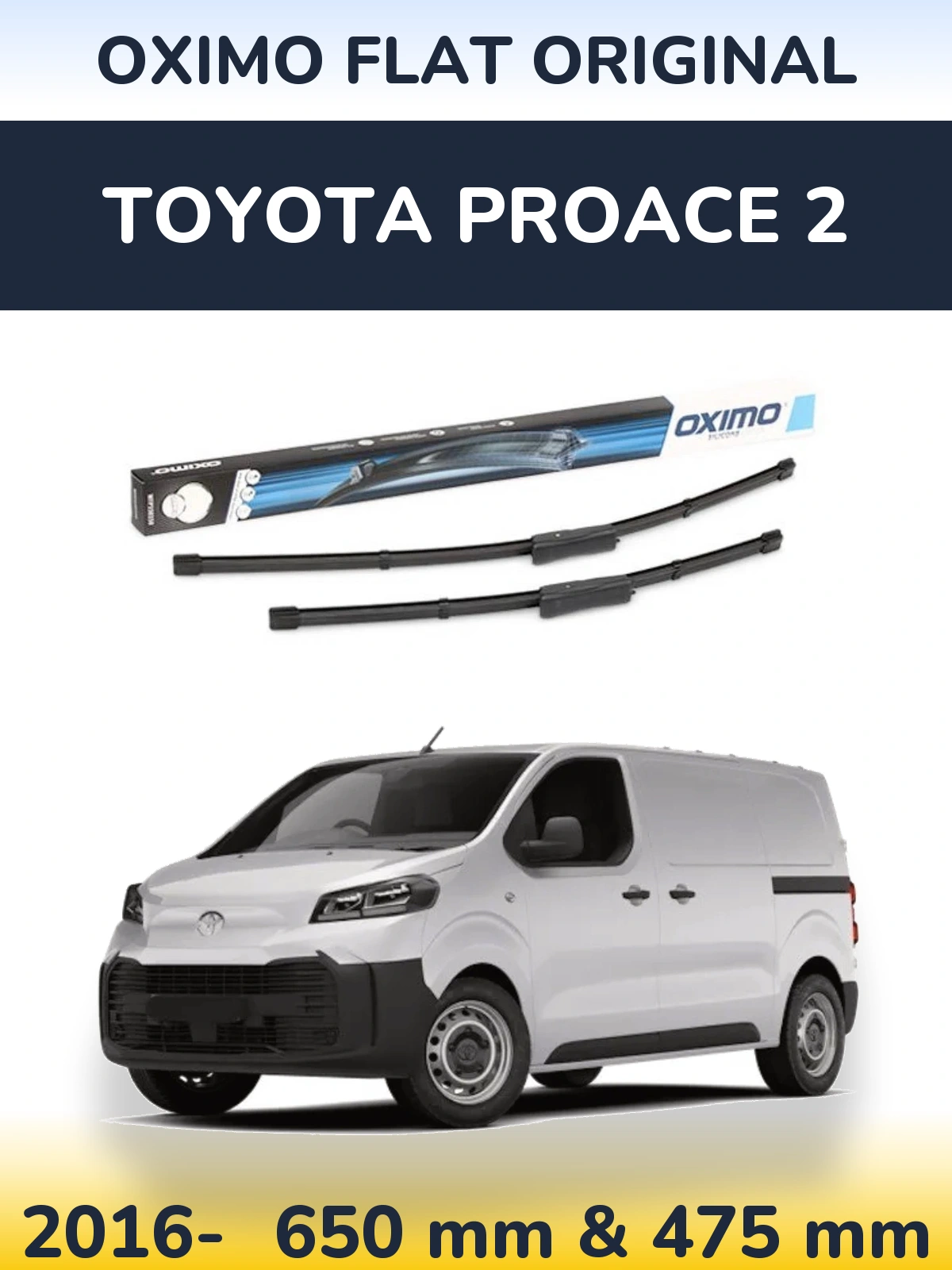 Front wiper blade set Oximo Flat Original 650 & 475 мм for Toyota ProAce 2 2016-2026