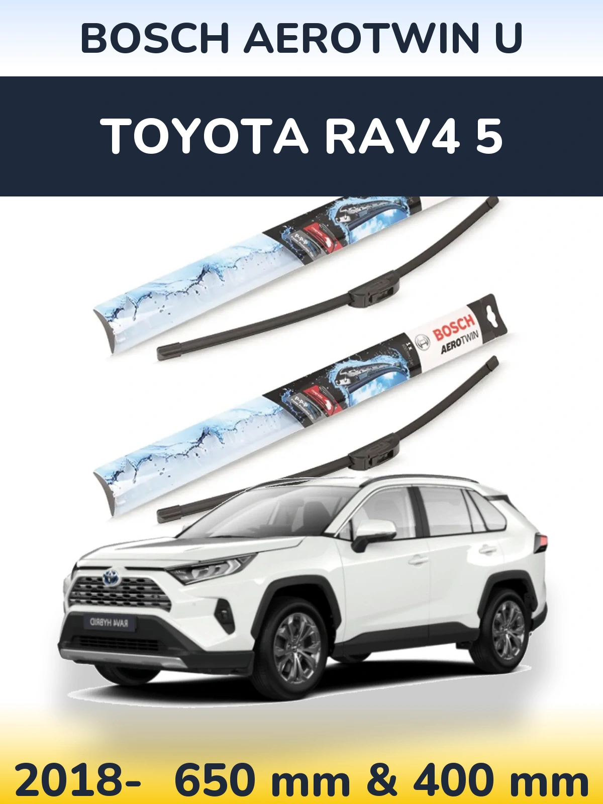 Front wiper blade set BOSCH AeroTwin U 650 & 400 mm for Toyota RAV4 5 2018-2026