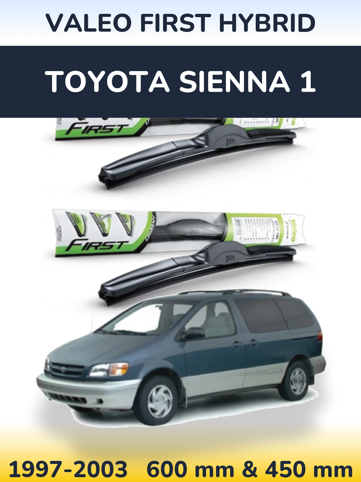 Комплект передних дворников Valeo First Hybrid 600 & 450 мм для Toyota Sienna 1 1997-2003