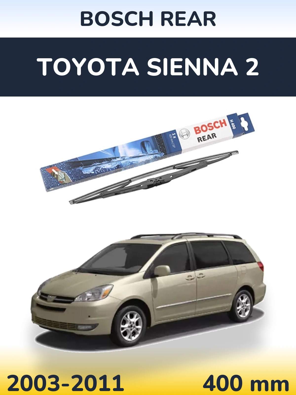 Rear wiper blade BOSCH Rear 400 мм for Toyota Sienna 2 2003-2011