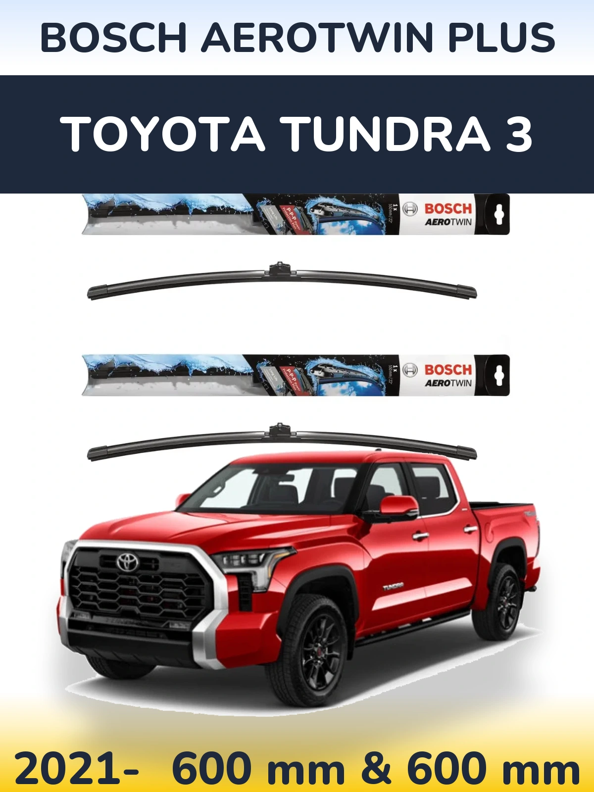 Комплект передніх щіток BOSCH AeroTwin Plus 600 & 600 мм для Toyota Tundra 3 2021-2026