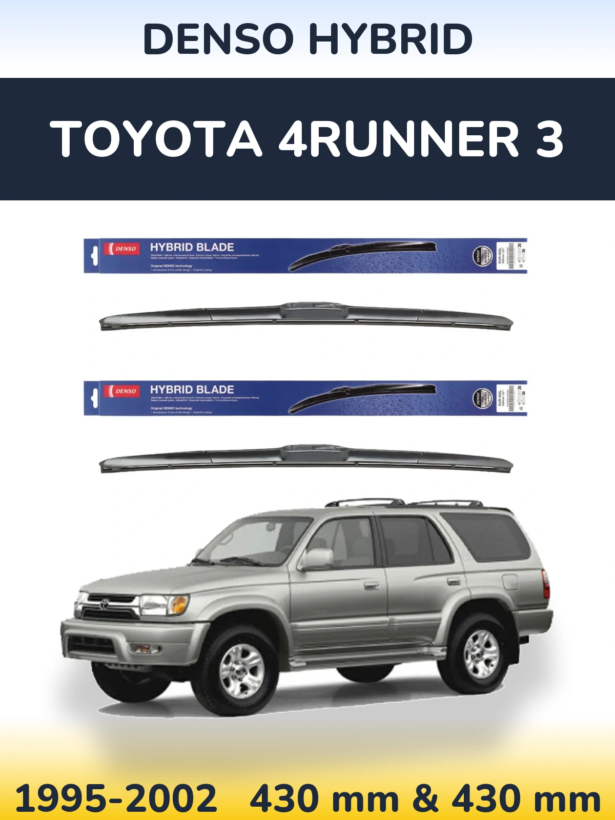 Front wiper blade set Denso Hybrid 430 & 430 mm for Toyota 4Runner 3 1995-2002