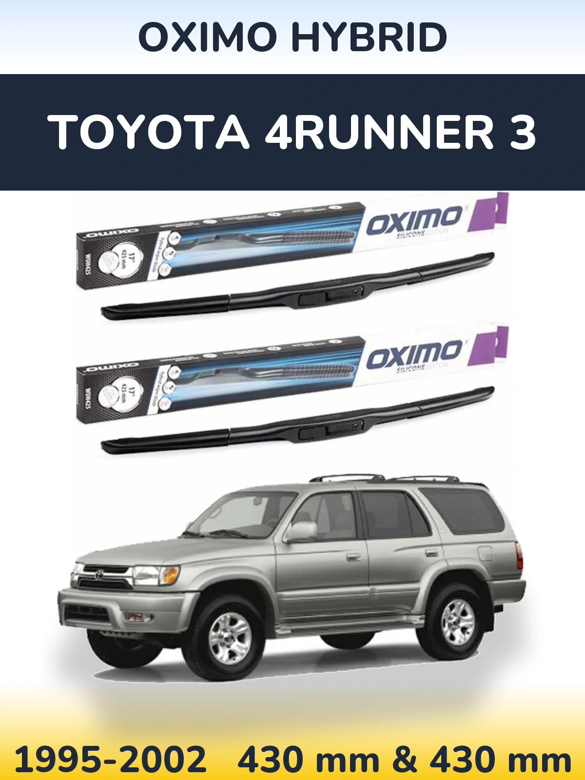 Komplet przednich wycieraczek Oximo Hybrid 430 & 430 mm do Toyota 4Runner 3 1995-2002