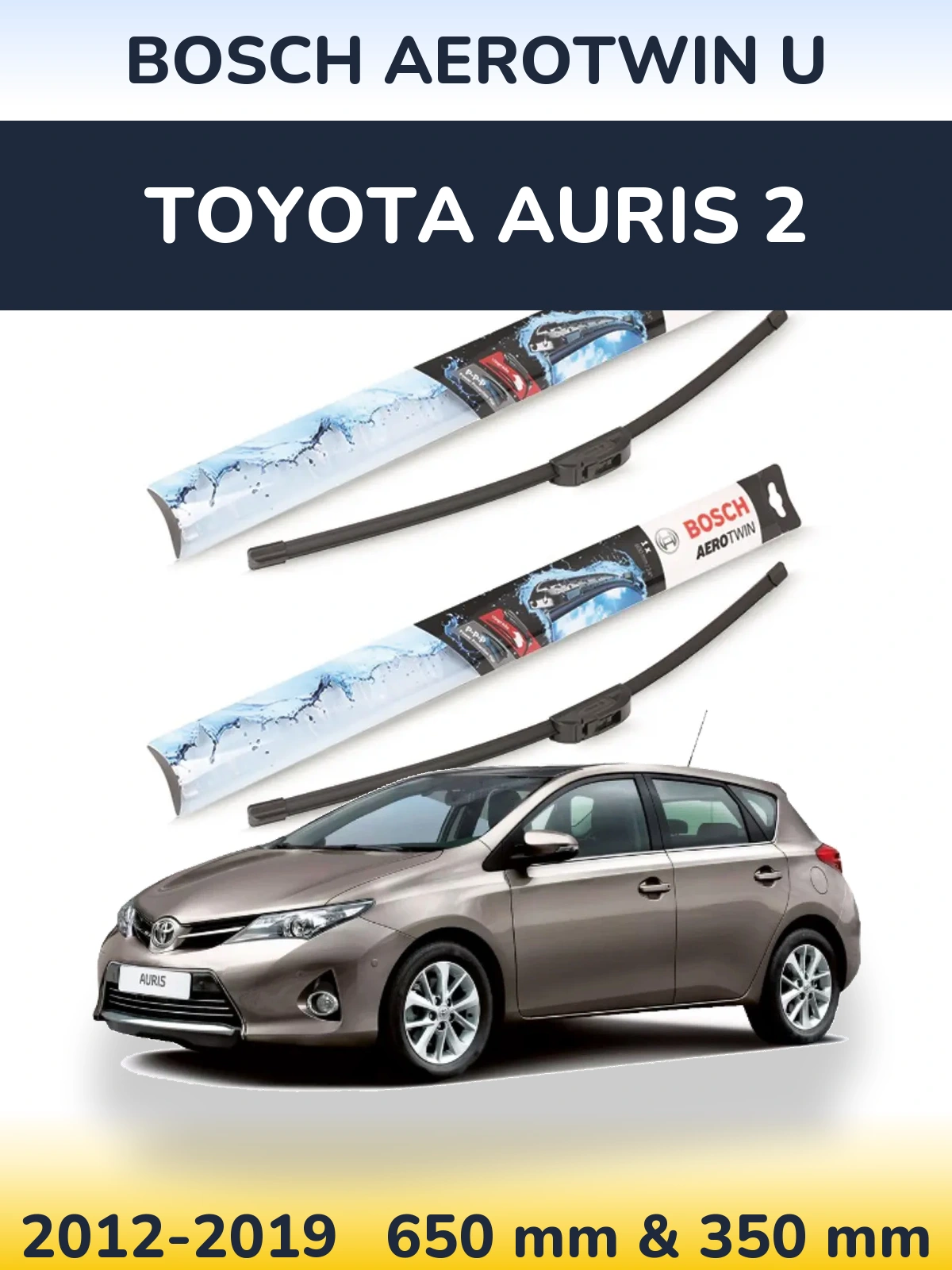 Комплект передніх щіток BOSCH AeroTwin U 650 & 350 мм для Toyota Auris 2 2012-2019