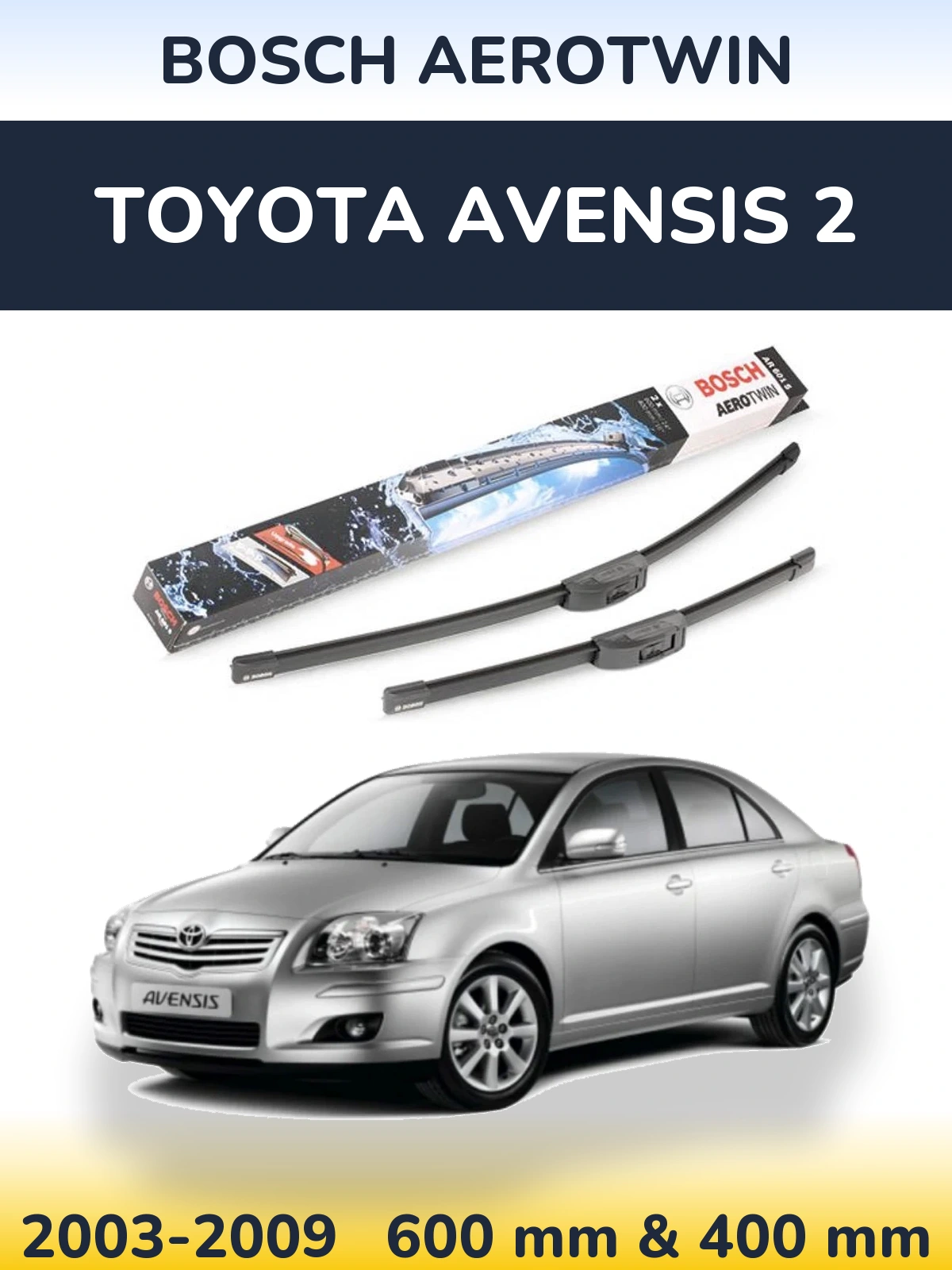Комплект передних дворников BOSCH AeroTwin 600 & 400 мм для Toyota Avensis 2 2003-2009