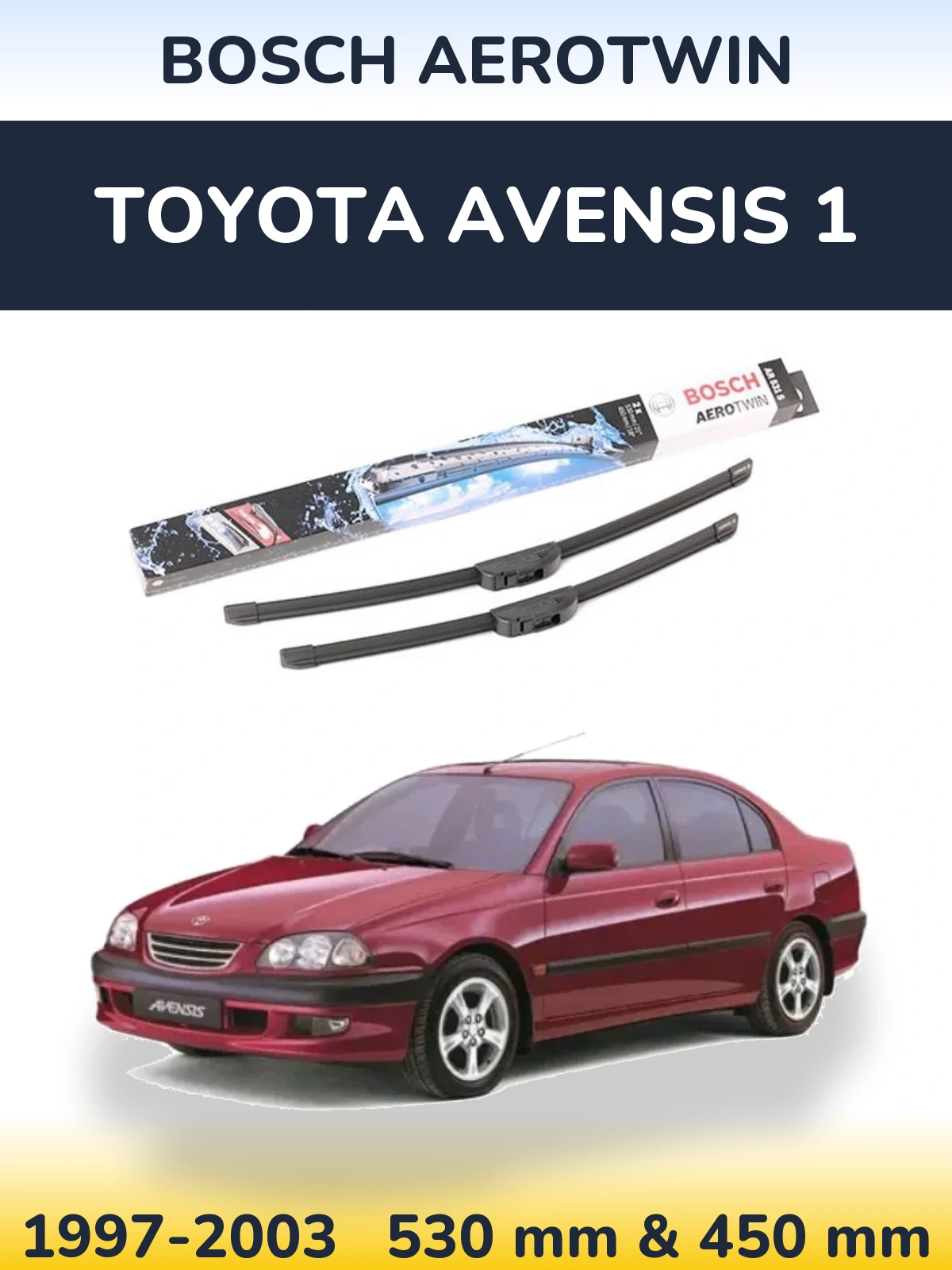 Front wiper blade set BOSCH AeroTwin 530 & 450 mm for Toyota Avensis 1 1997-2003