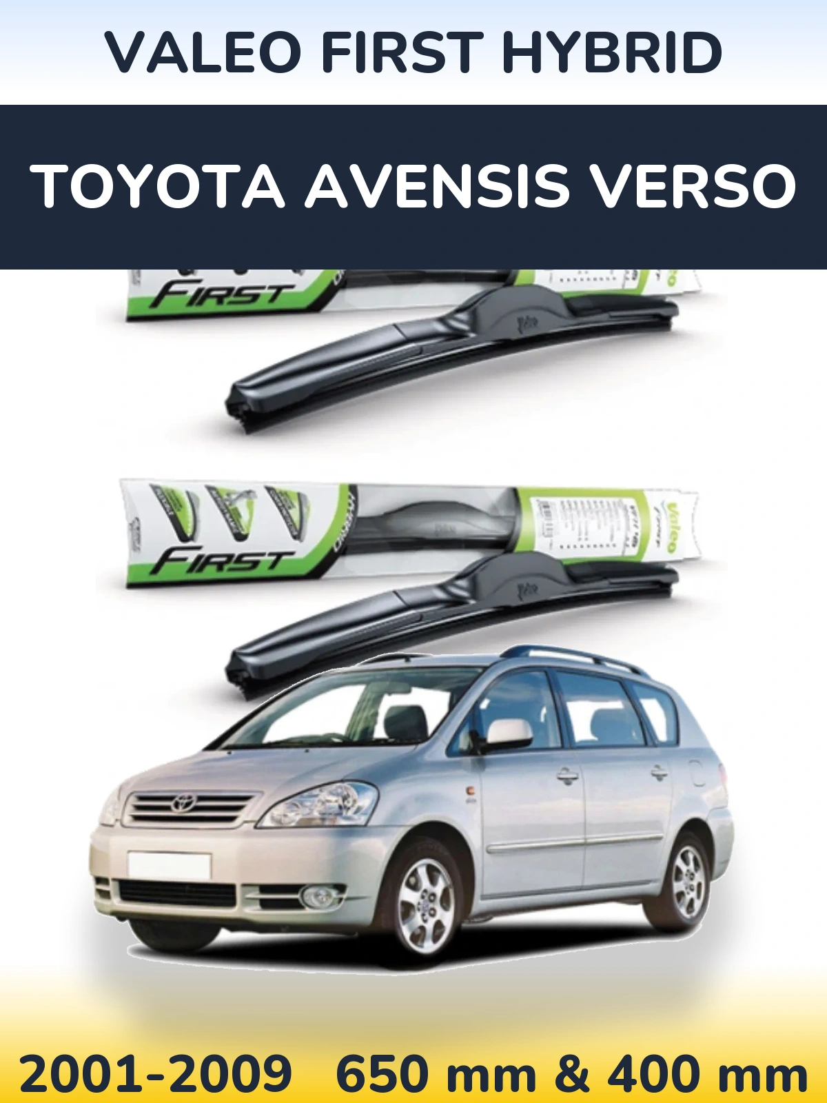 Комплект передних дворников Valeo First Hybrid 650 & 400 мм для Toyota Avensis Verso 2001-2009