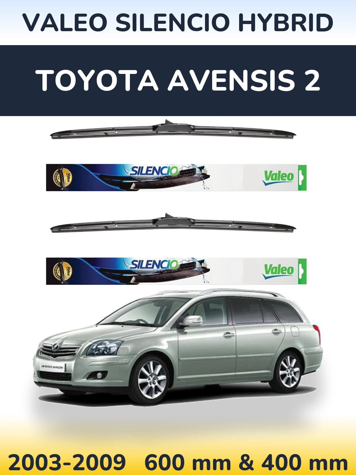 Front wiper blade set Valeo Silencio Hybrid 600 & 400 mm for Toyota Avensis 2 2003-2009