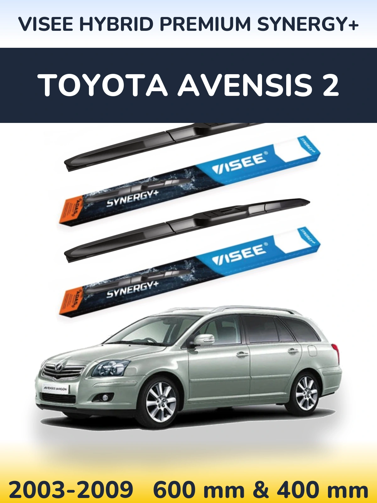 Front wiper blade set VISEE HYBRID PREMIUM SYNERGY+ 600 & 400 мм for Toyota Avensis 2 2003-2009