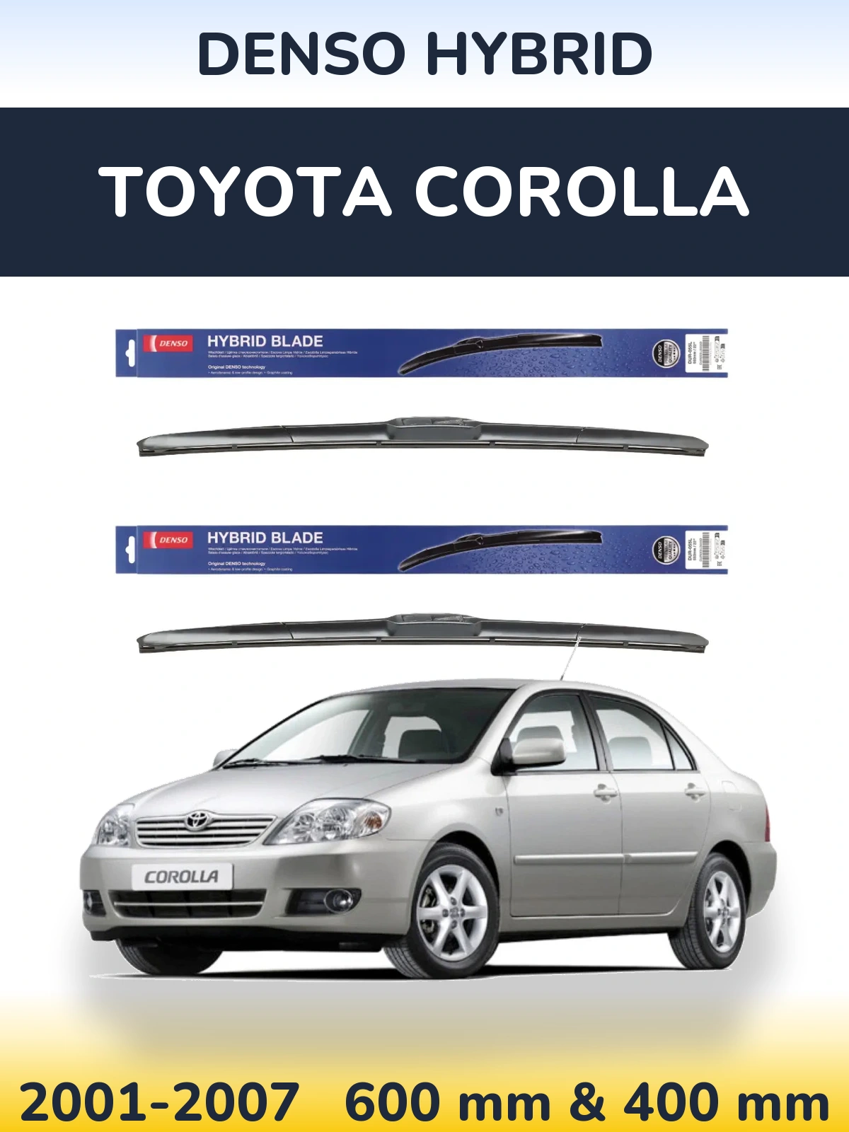 Комплект передних дворников Denso Hybrid 600 & 400 мм для Toyota Corolla 2001-2007